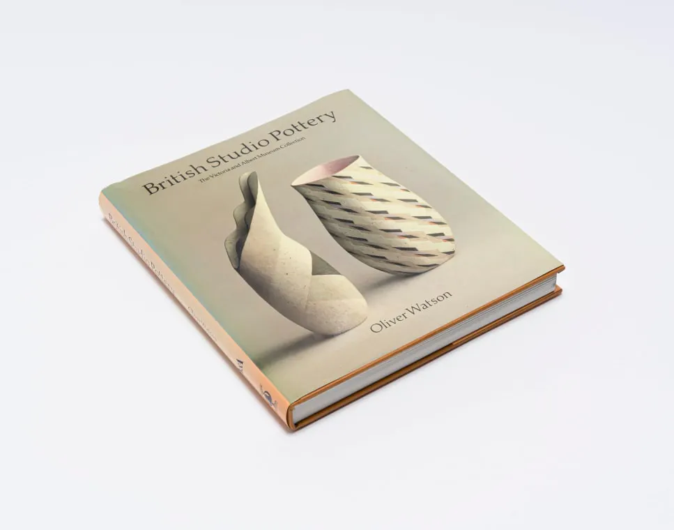 Oliver Watson; British Studio Pottery: The Victoria and Albert Museum