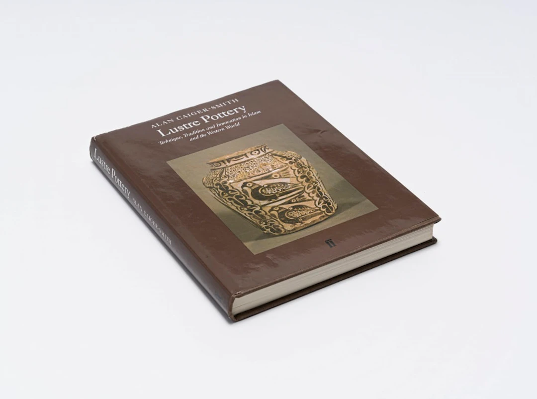 Alan Caiger-Smith; Lustre Pottery: Technique, Tradition and Innovation