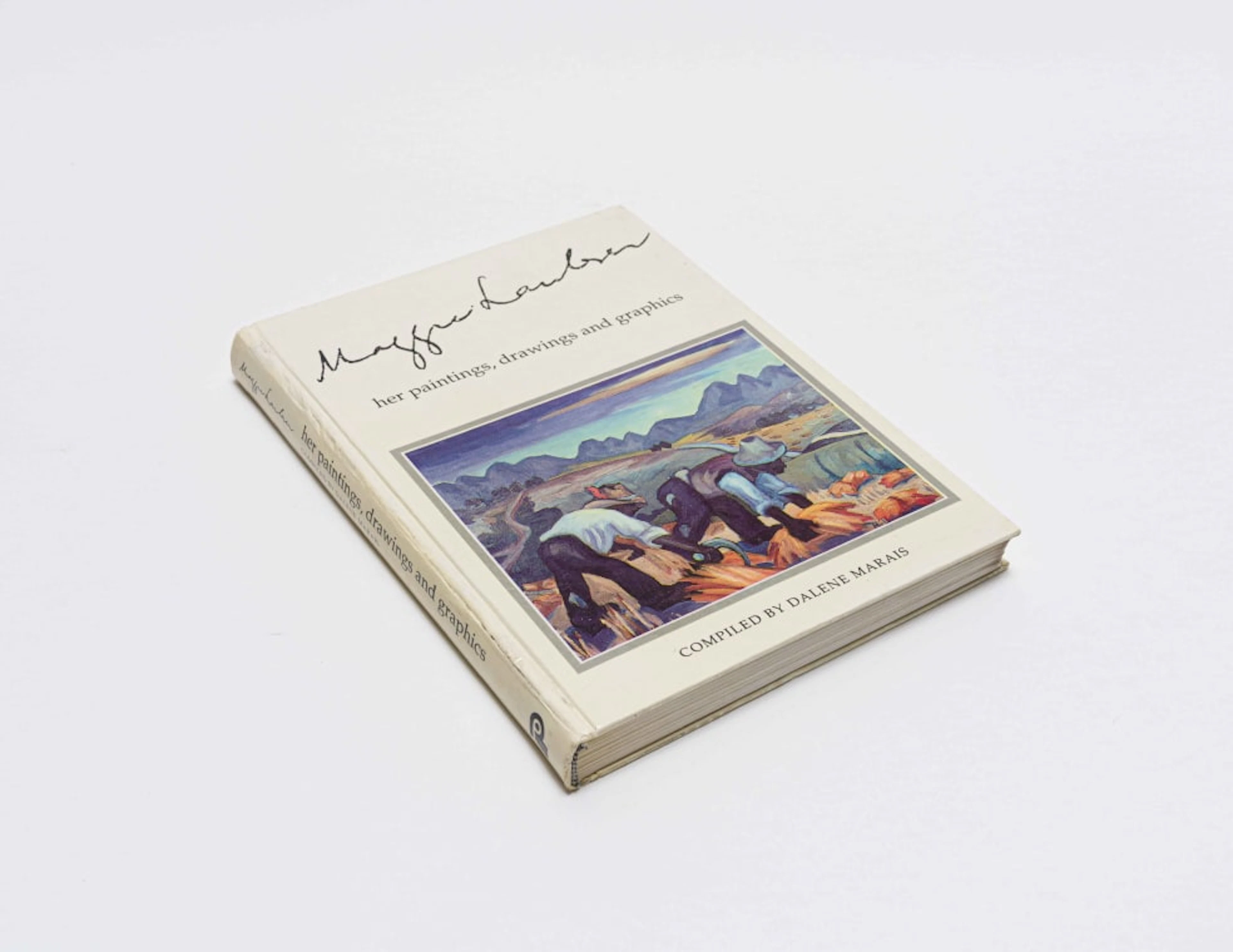 Dalene Marais; Maggie Laubser: Her Paintings, Drawings and Graphics