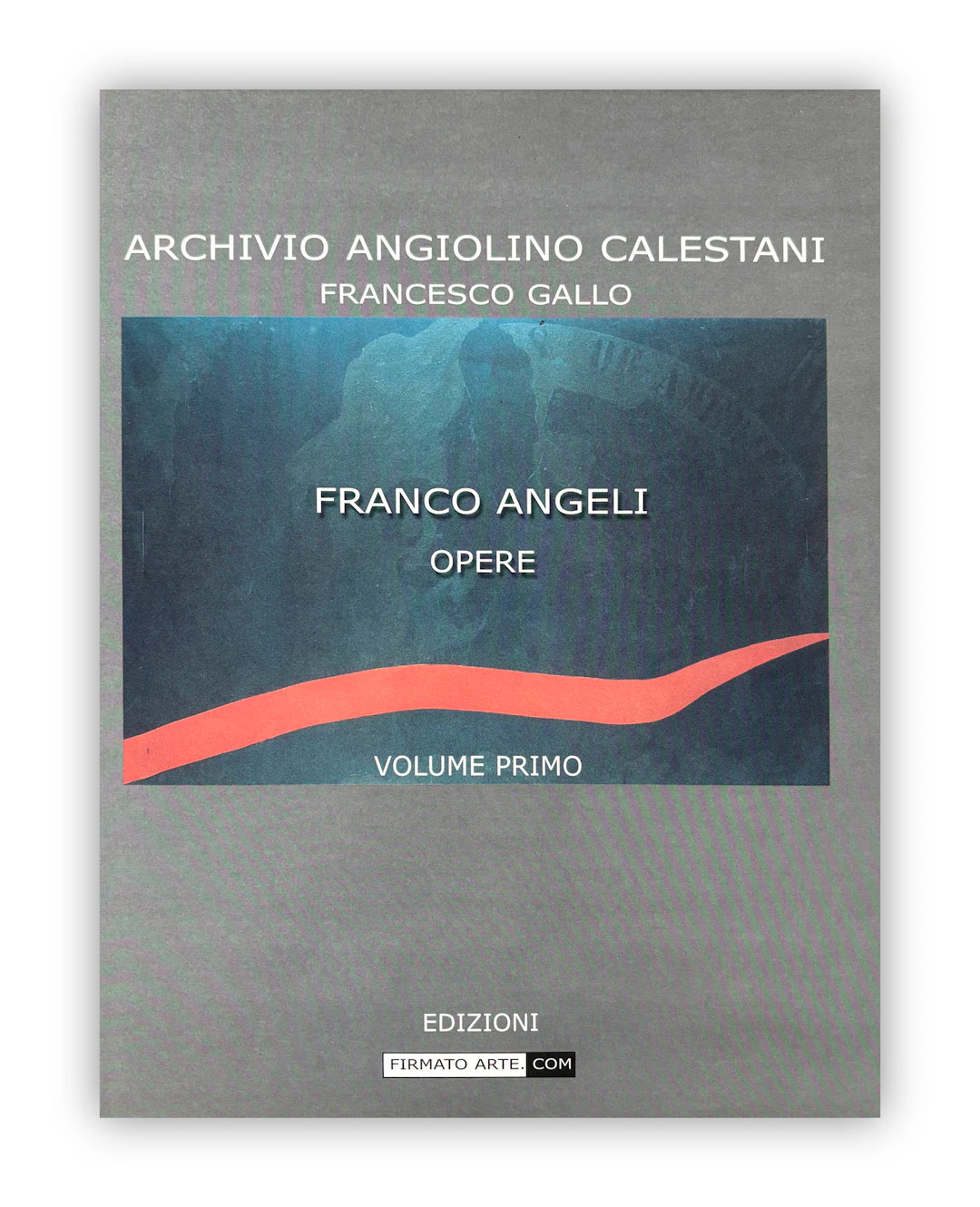 FRANCO ANGELI - Archivio Angiolino Calestani. Franco Angeli: opere, 2001