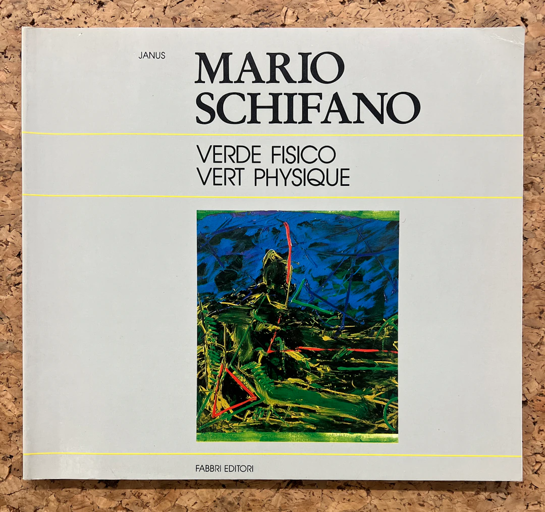 MARIO SCHIFANO - Mario Schifano. Verde fisico, 1988