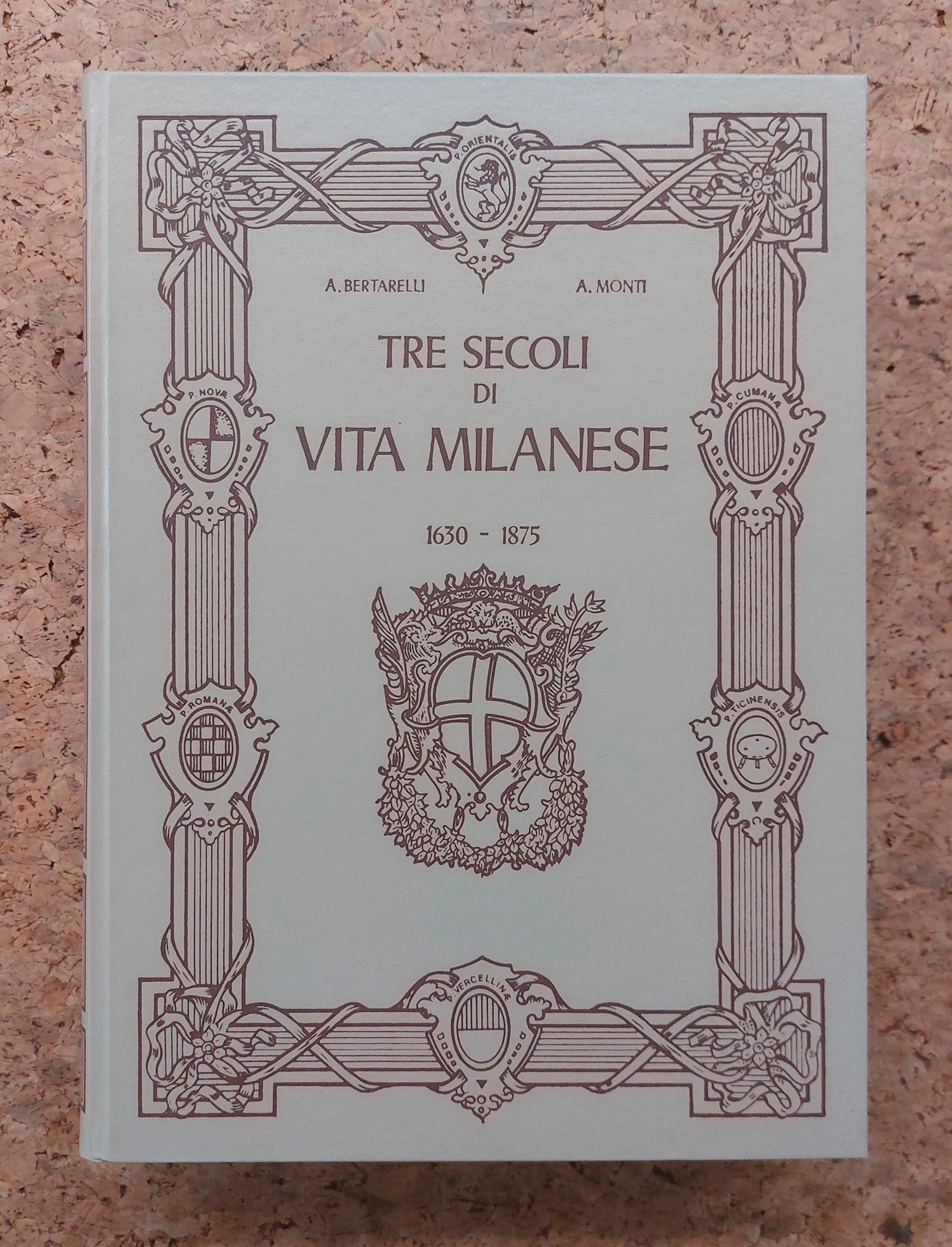 EDIZIONI D'ARTE (STORIA, CULTURA E COSTUME MILANESE) - Tre secoli