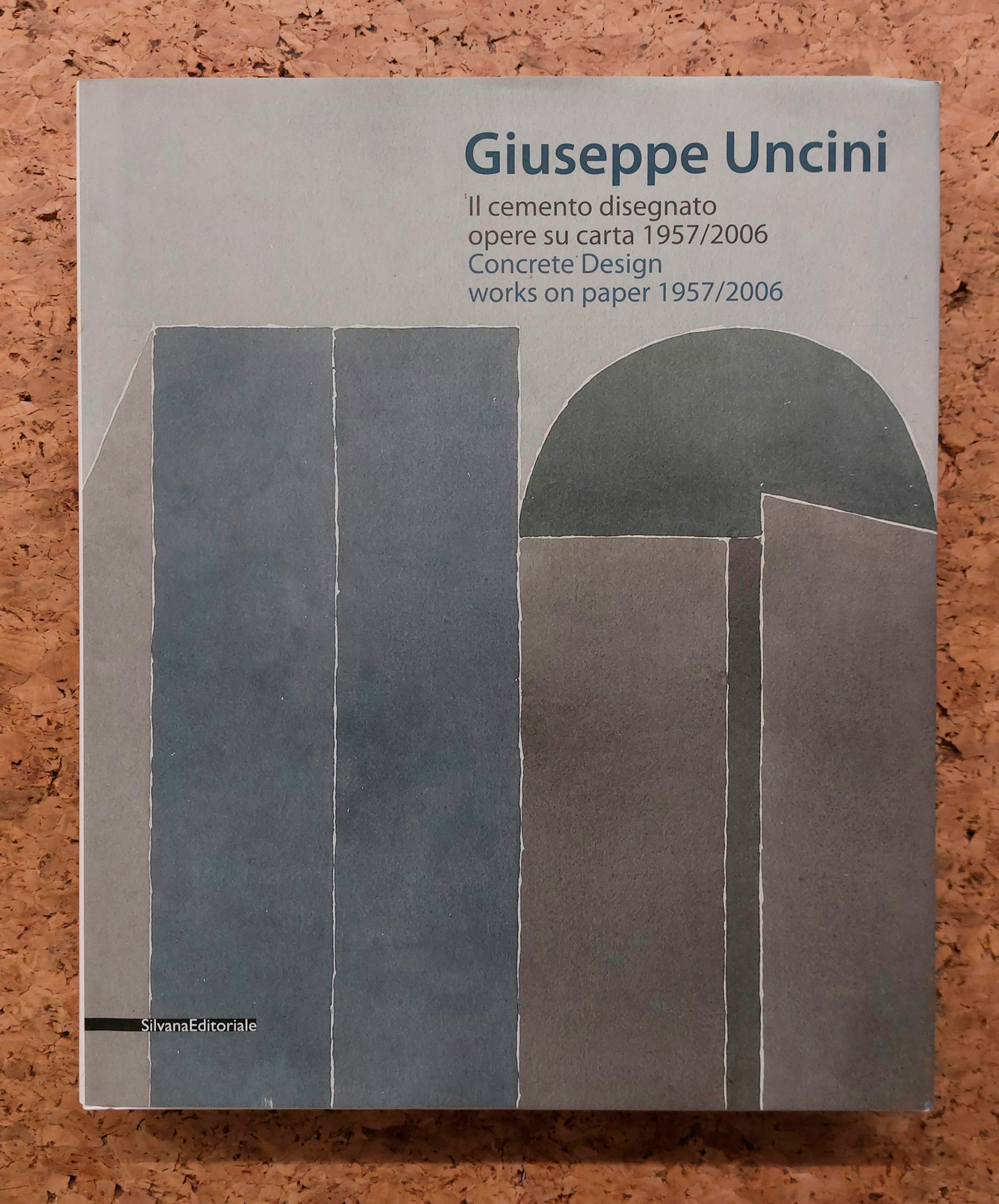 GIUSEPPE UNCINI - Giuseppe Uncini. Il cemento disegnato - opere su