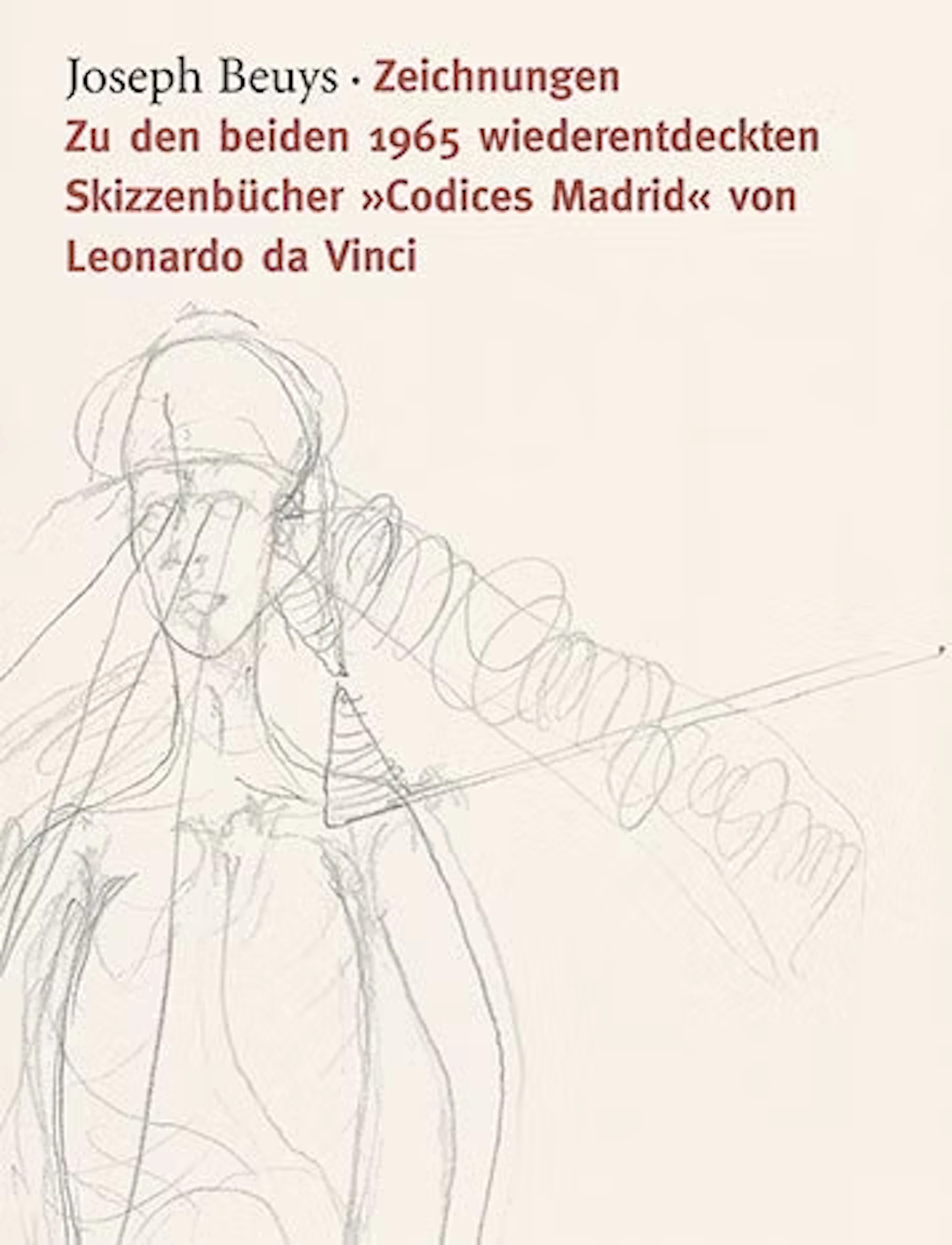 Joseph Beuys – Zeichnungen zu den „Codices Madrid“ von Leonardo da