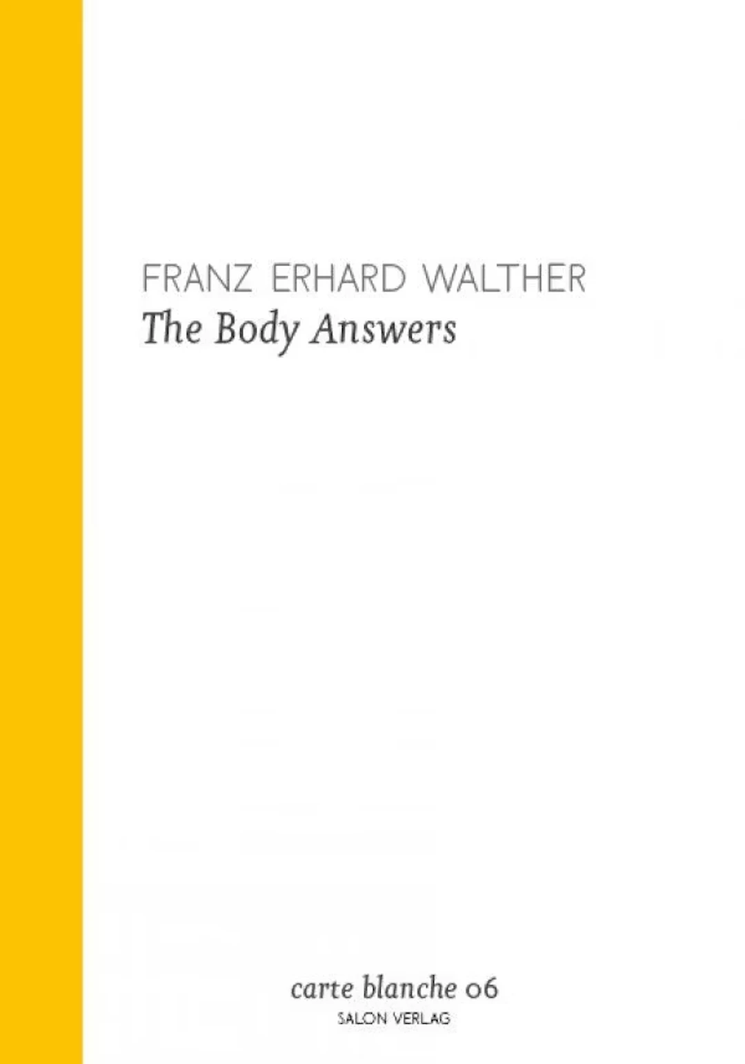 Franz Erhard Walther "The Body Answers" - Zweigstelle Berlin