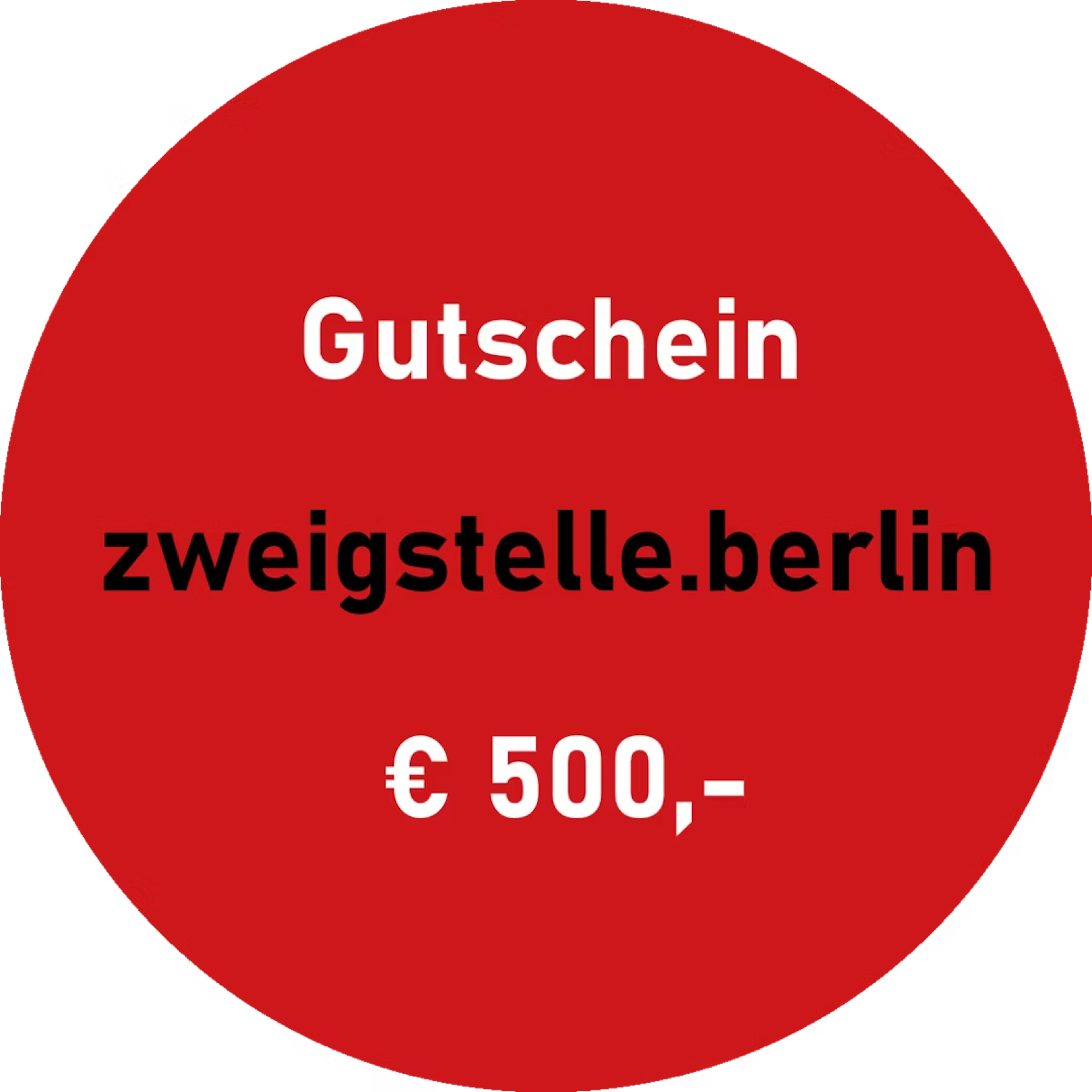Gutschein 500 - Zweigstelle Berlin