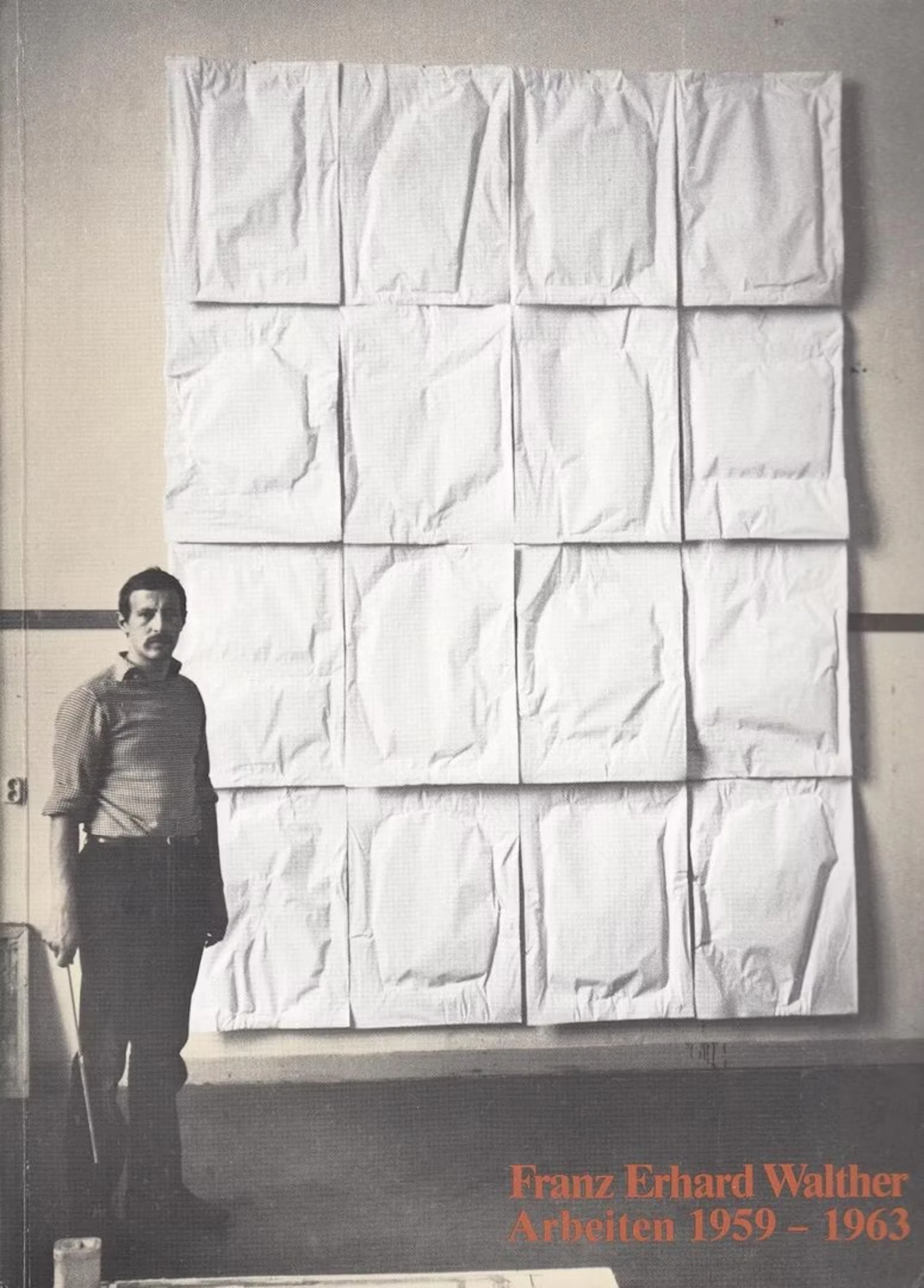 Franz Erhard Walther "Arbeiten 1959-1963" - Zweigstelle Berlin
