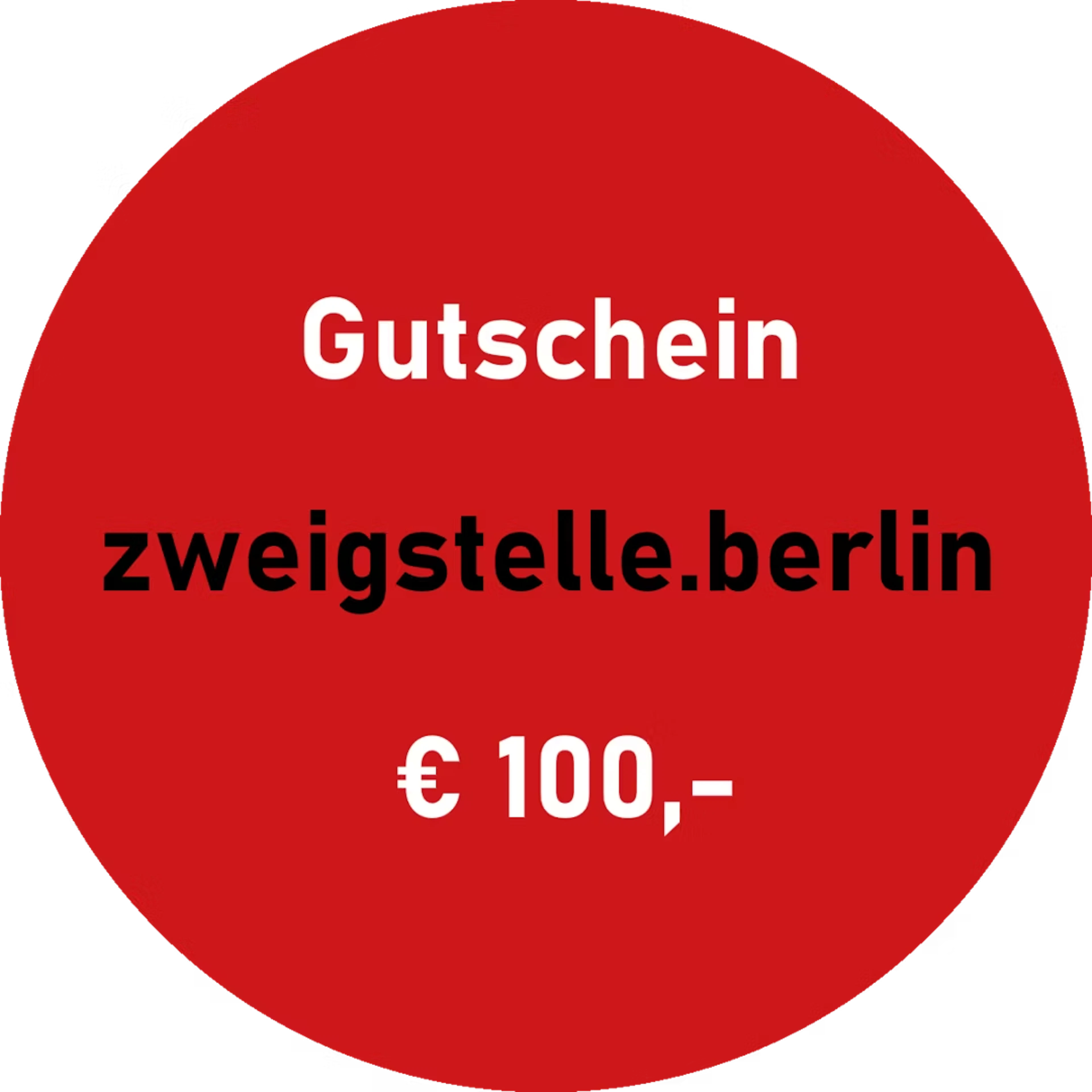 Gutschein 100 - Zweigstelle Berlin