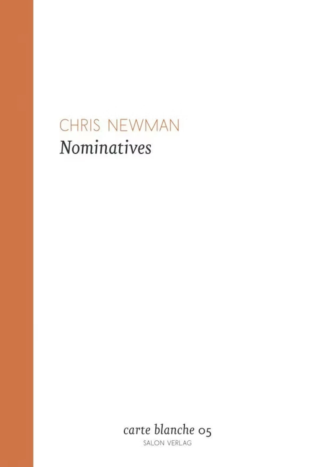 Chris Newman "Nominatives" - Zweigstelle Berlin