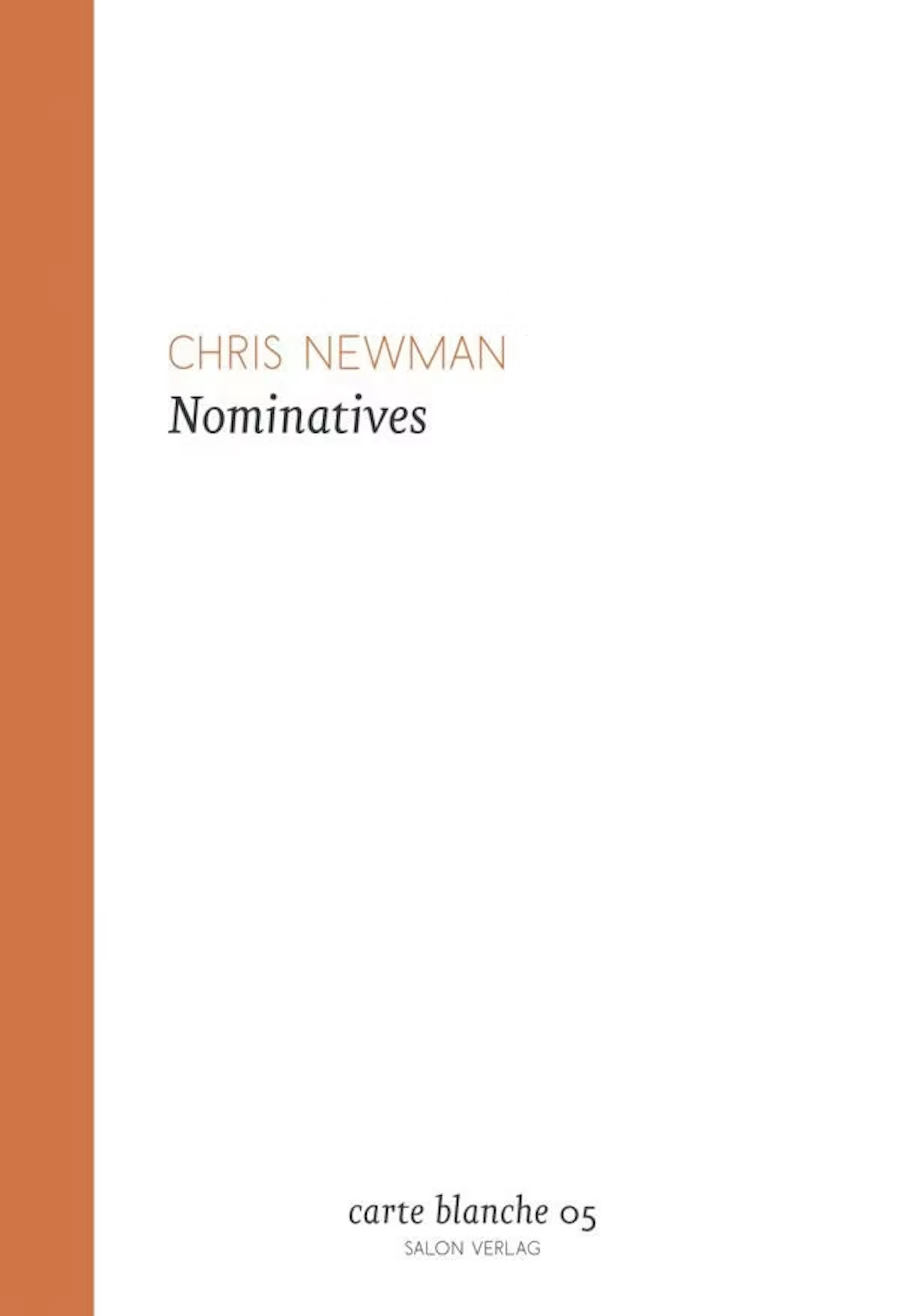 Chris Newman "Nominatives" - Zweigstelle Berlin