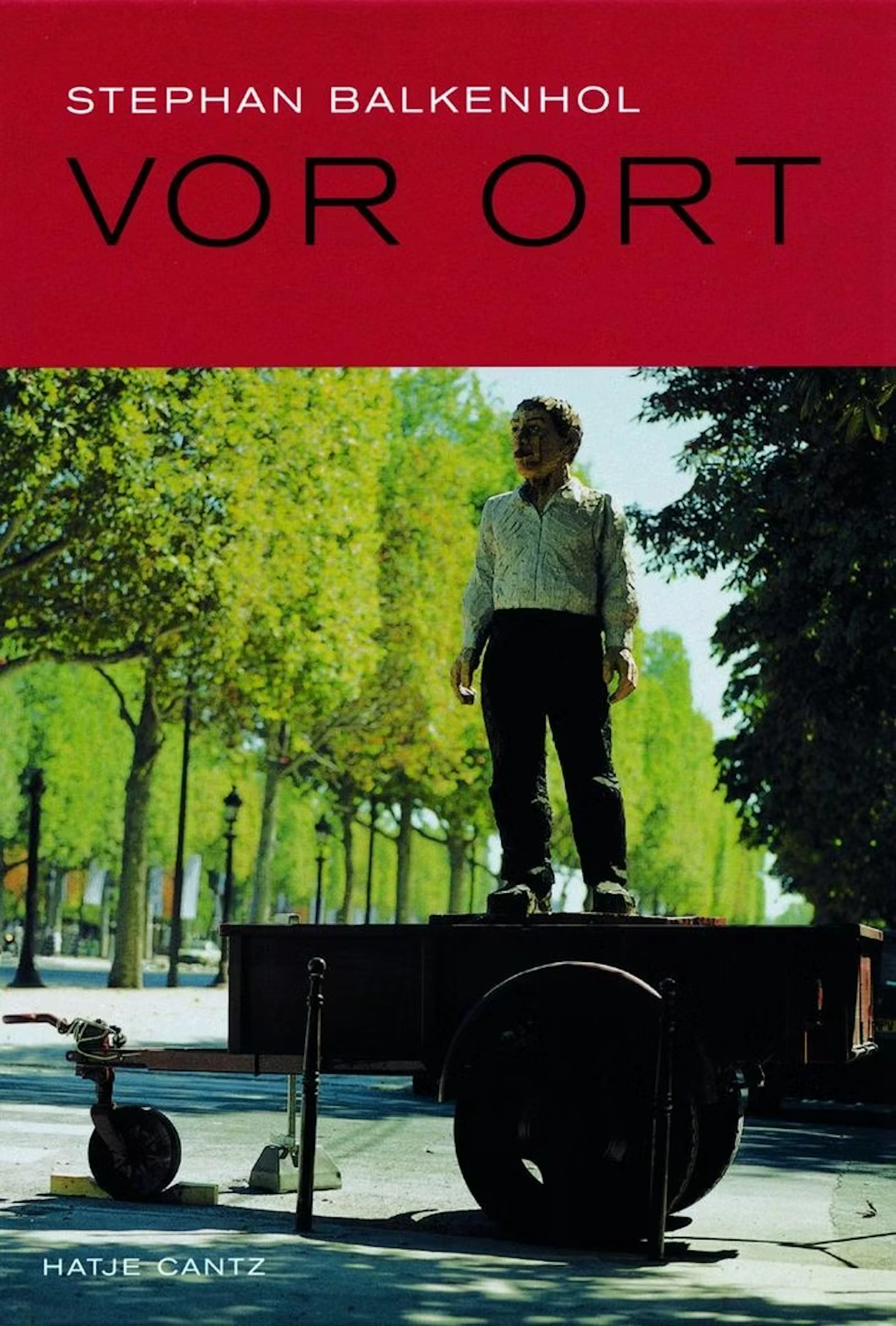 Stephan Balkenhol "Vor Ort" - Zweigstelle Berlin