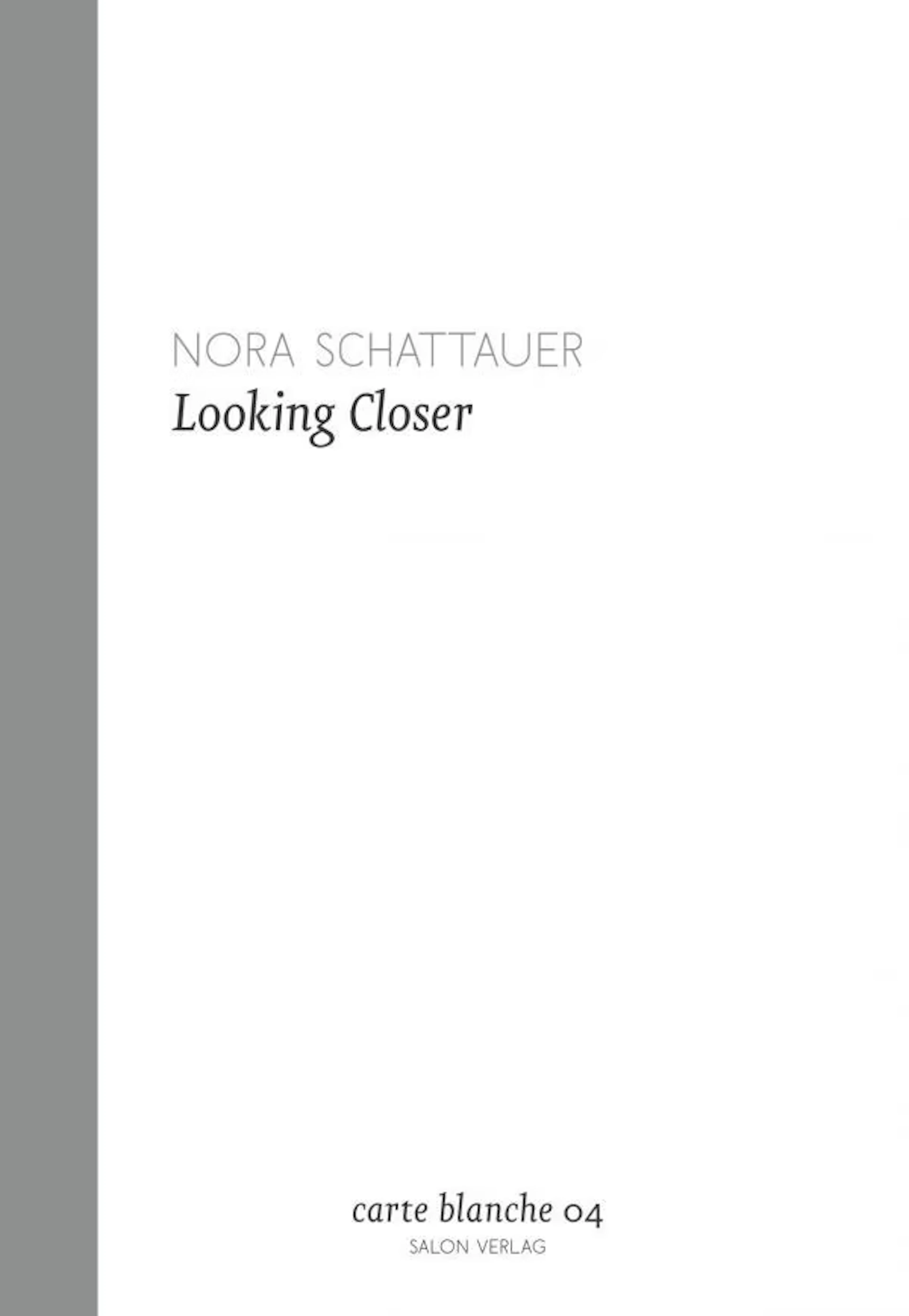 Nora Schattauer "Looking Closer" - Zweigstelle Berlin