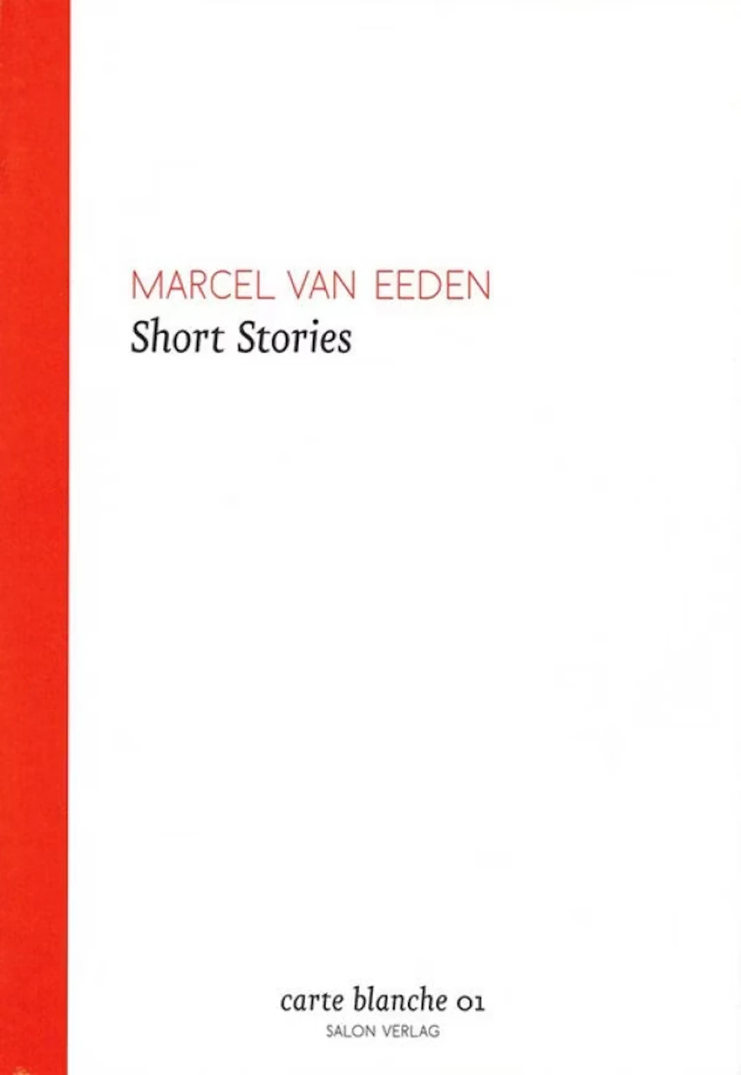 Marcel van Eeden "Short Stories" - Zweigstelle Berlin
