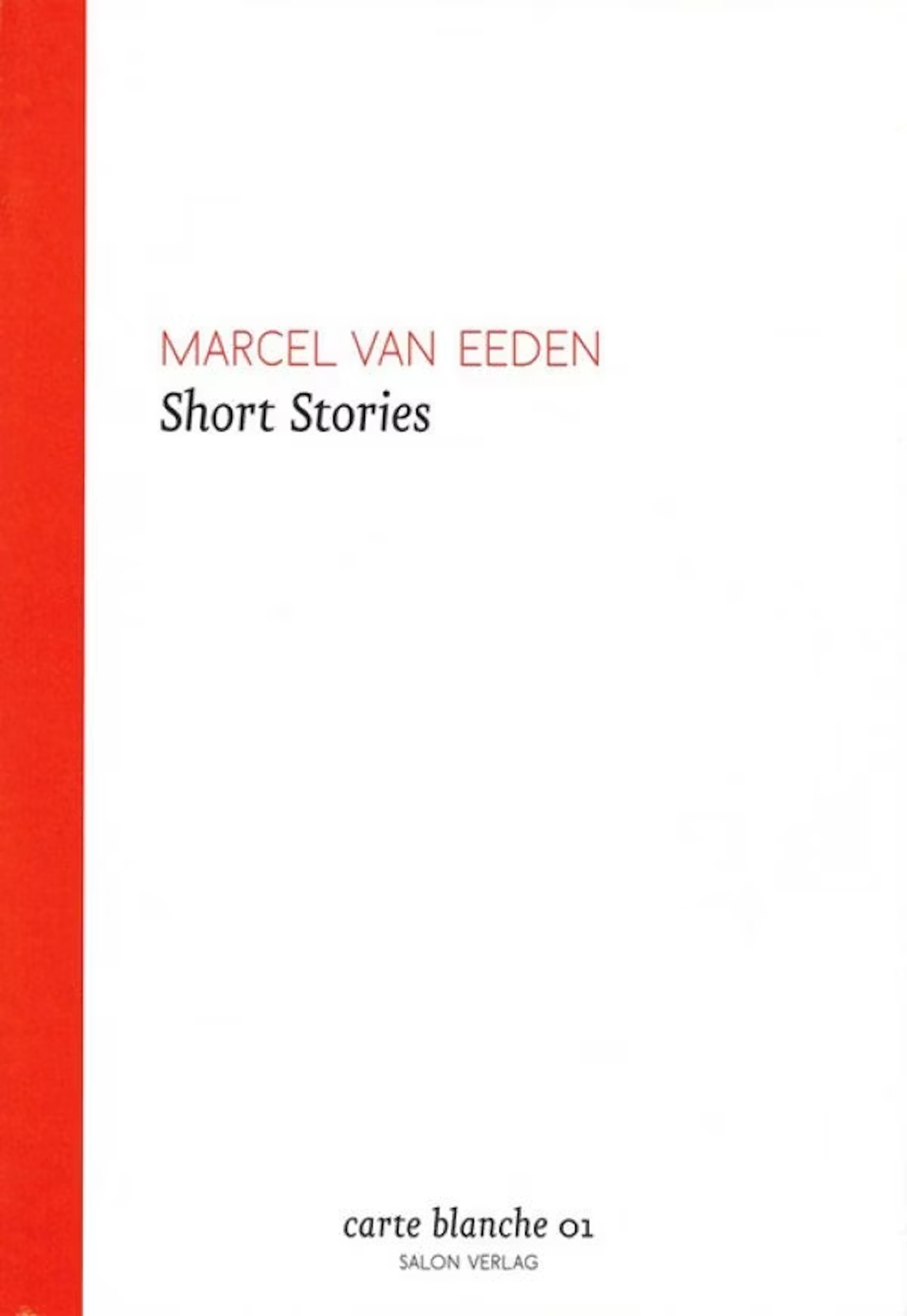 Marcel van Eeden "Short Stories" - Zweigstelle Berlin