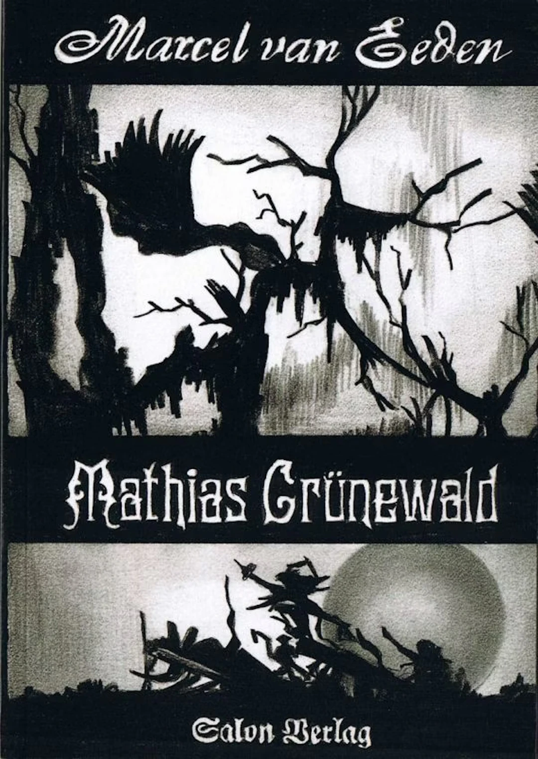 Marcel van Eeden "Mathias Grünewald" - Zweigstelle Berlin