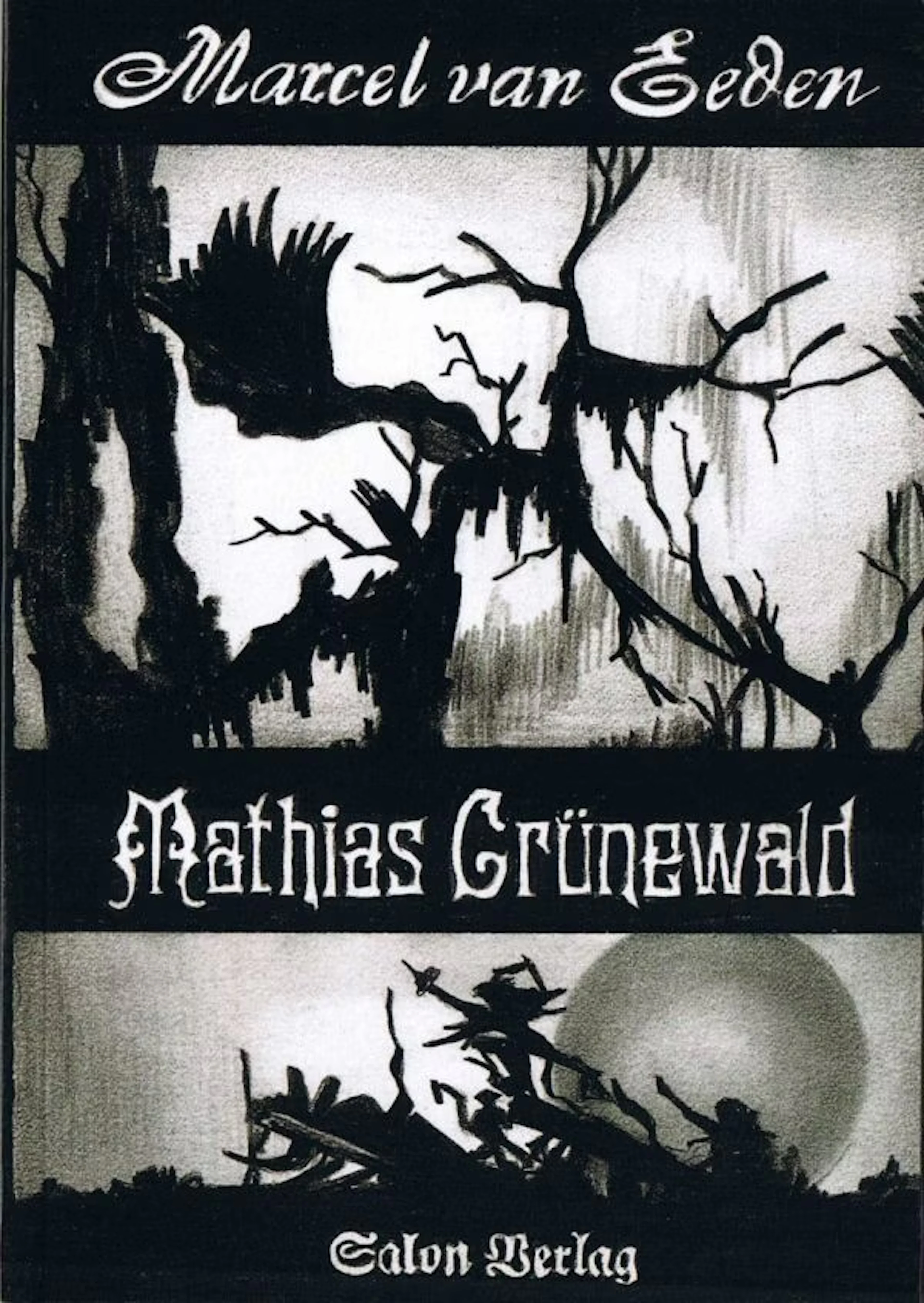 Marcel van Eeden "Mathias Grünewald" - Zweigstelle Berlin