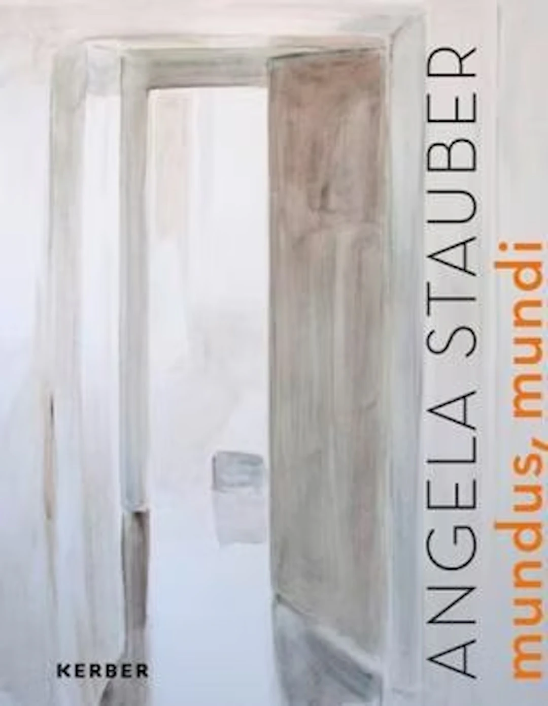 Angela Stauber "Mundus, Mundi" - Zweigstelle Berlin