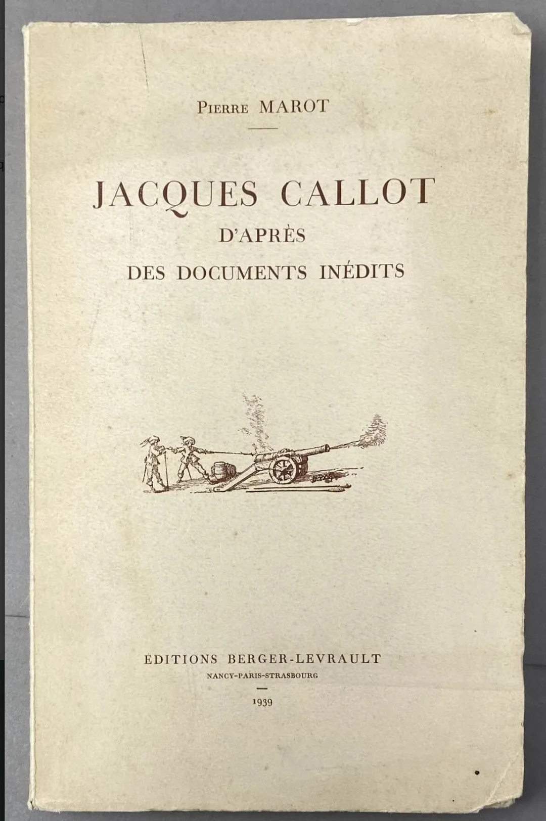 Pierre Marot, Jacques Callot D'après des documents indédits, - Lot 500