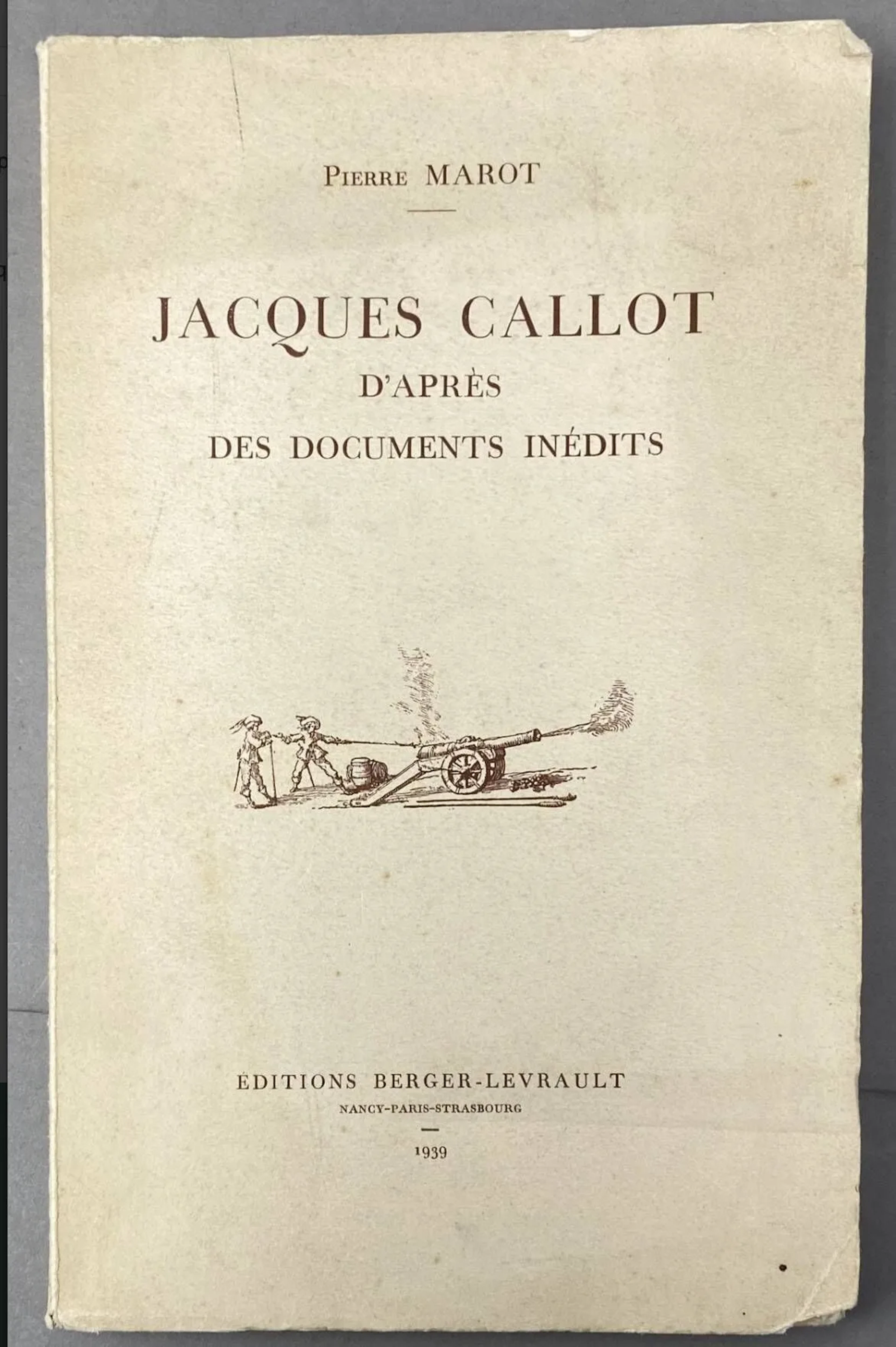 Pierre Marot, Jacques Callot D'après des documents indédits, - Lot 500