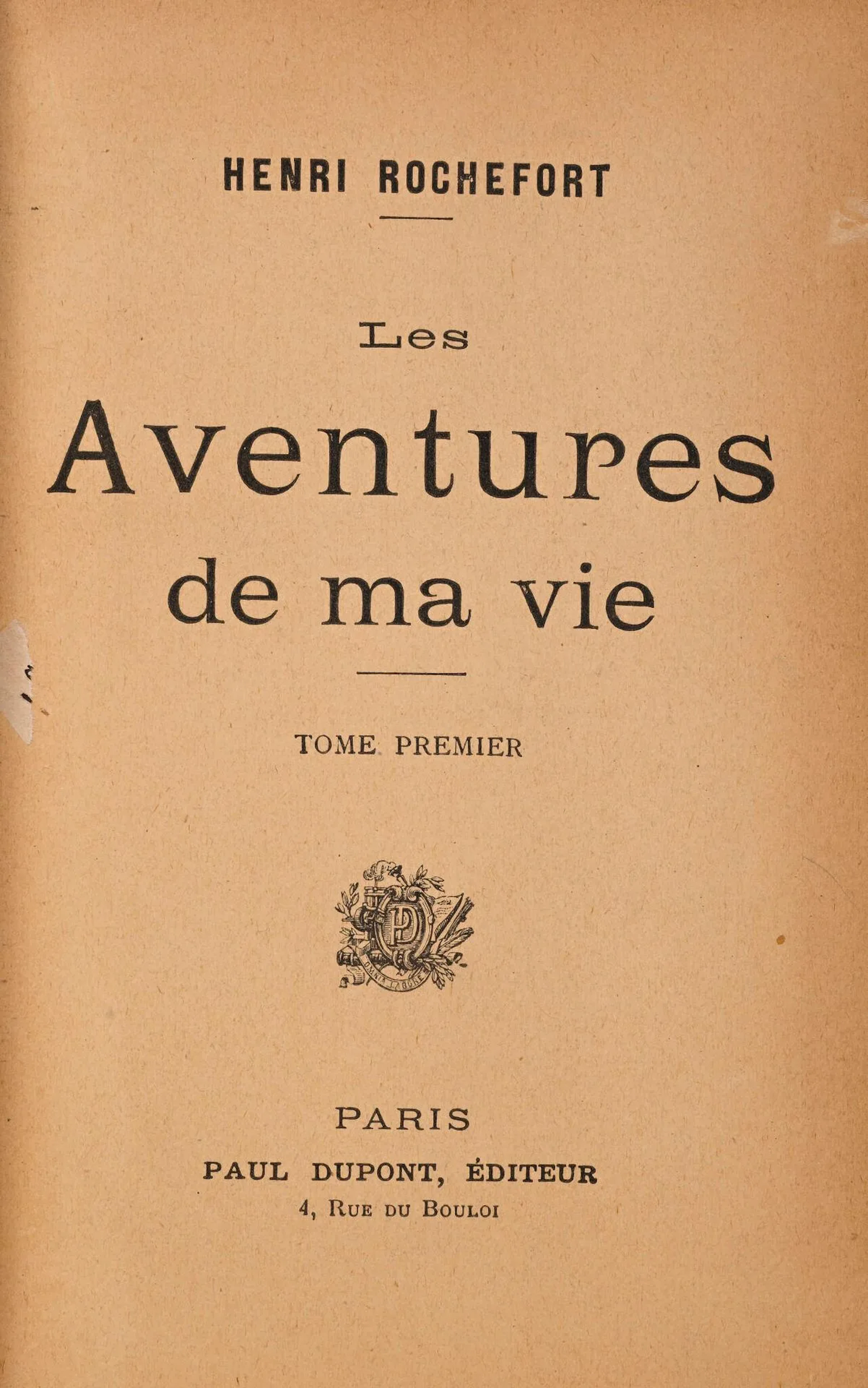 ROCHEFORT (Henri). Les Aventures de ma vie. Paris, Paul Dupo - Lot 229