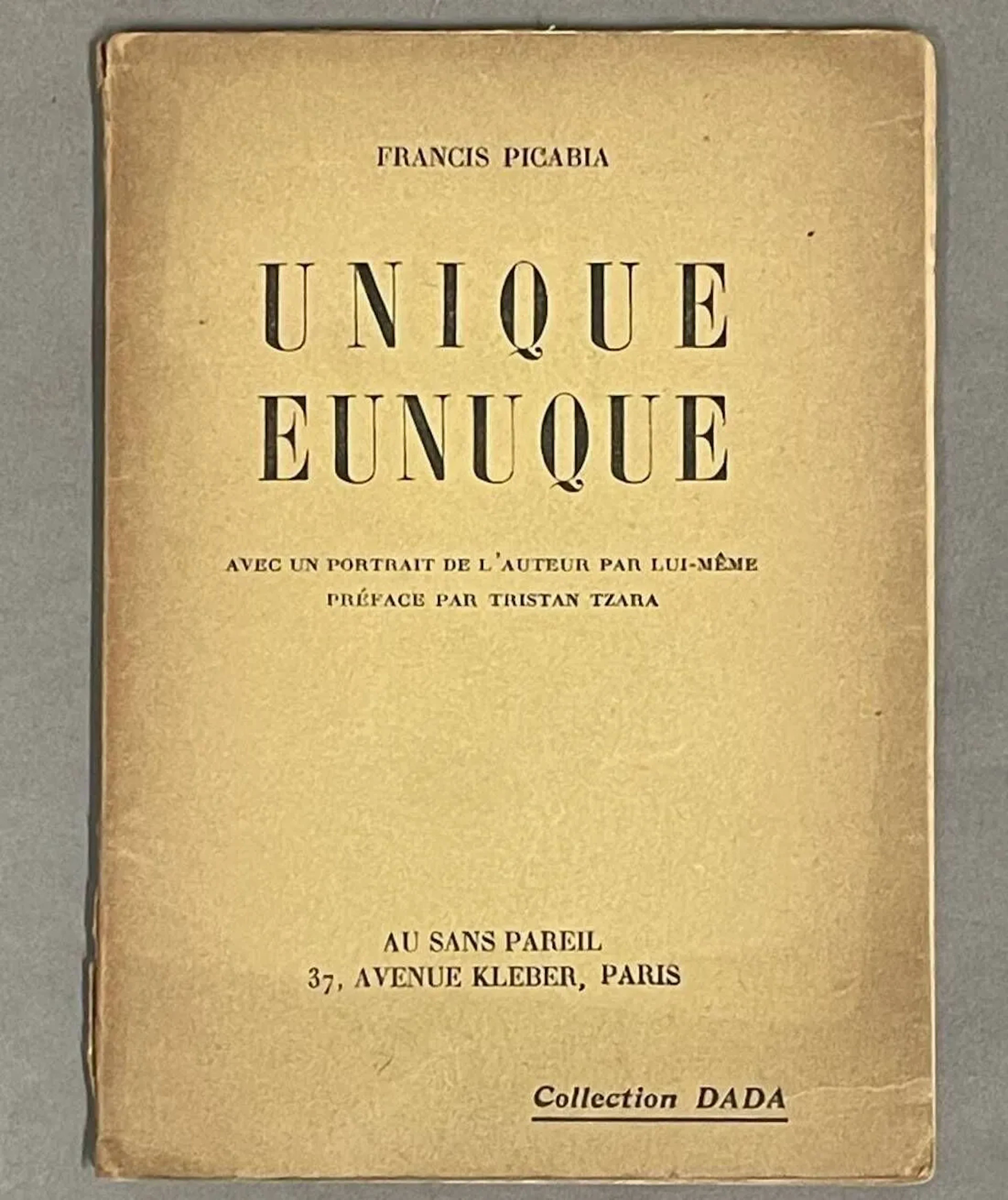PICABIA (Francis). Unique eunuch. Paris, au sans pareil, 192 - Lot 371