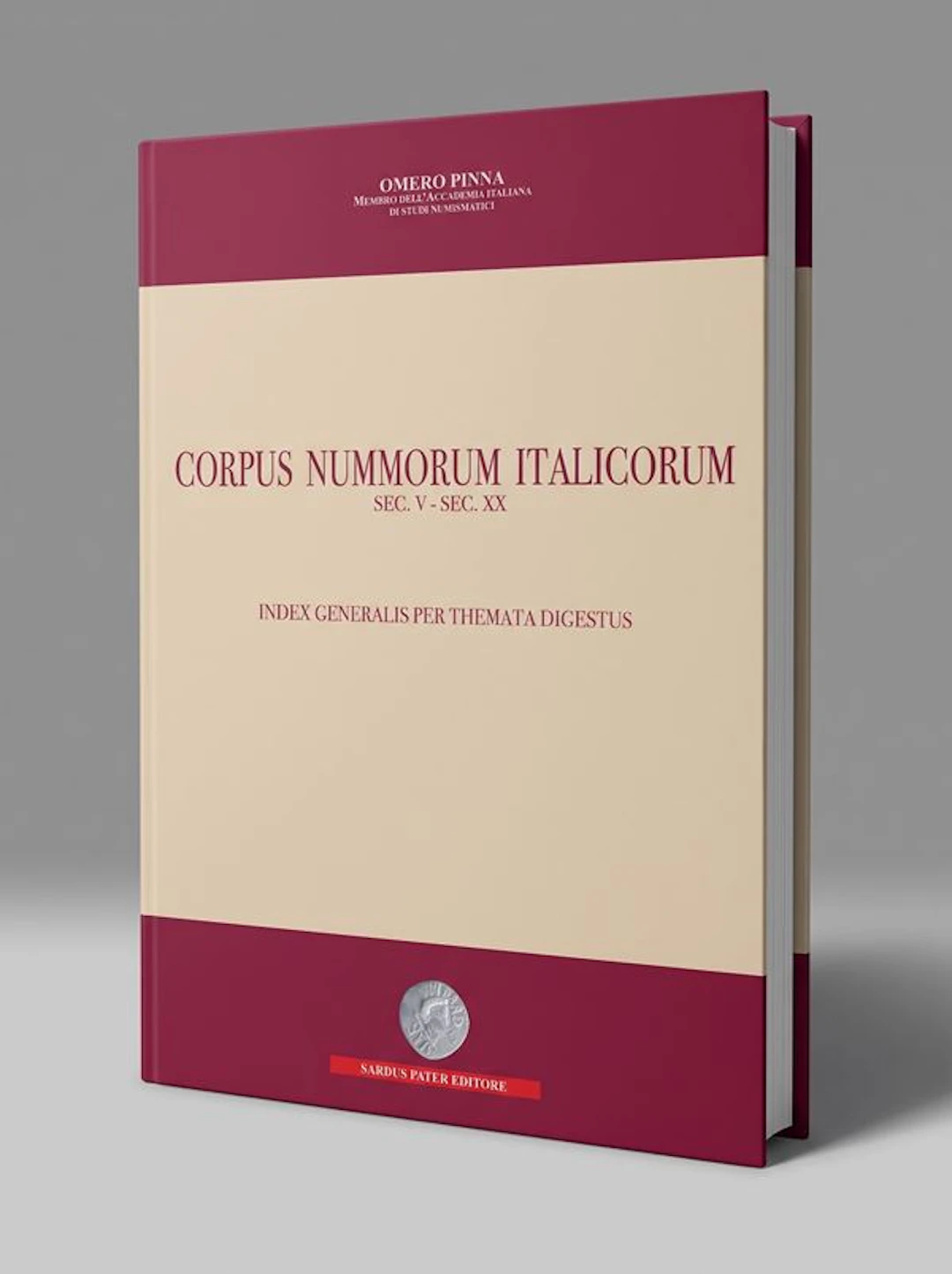PINNA O. Corpus Nummorum Italicorum sec. V-sec. XX. Index Generalis