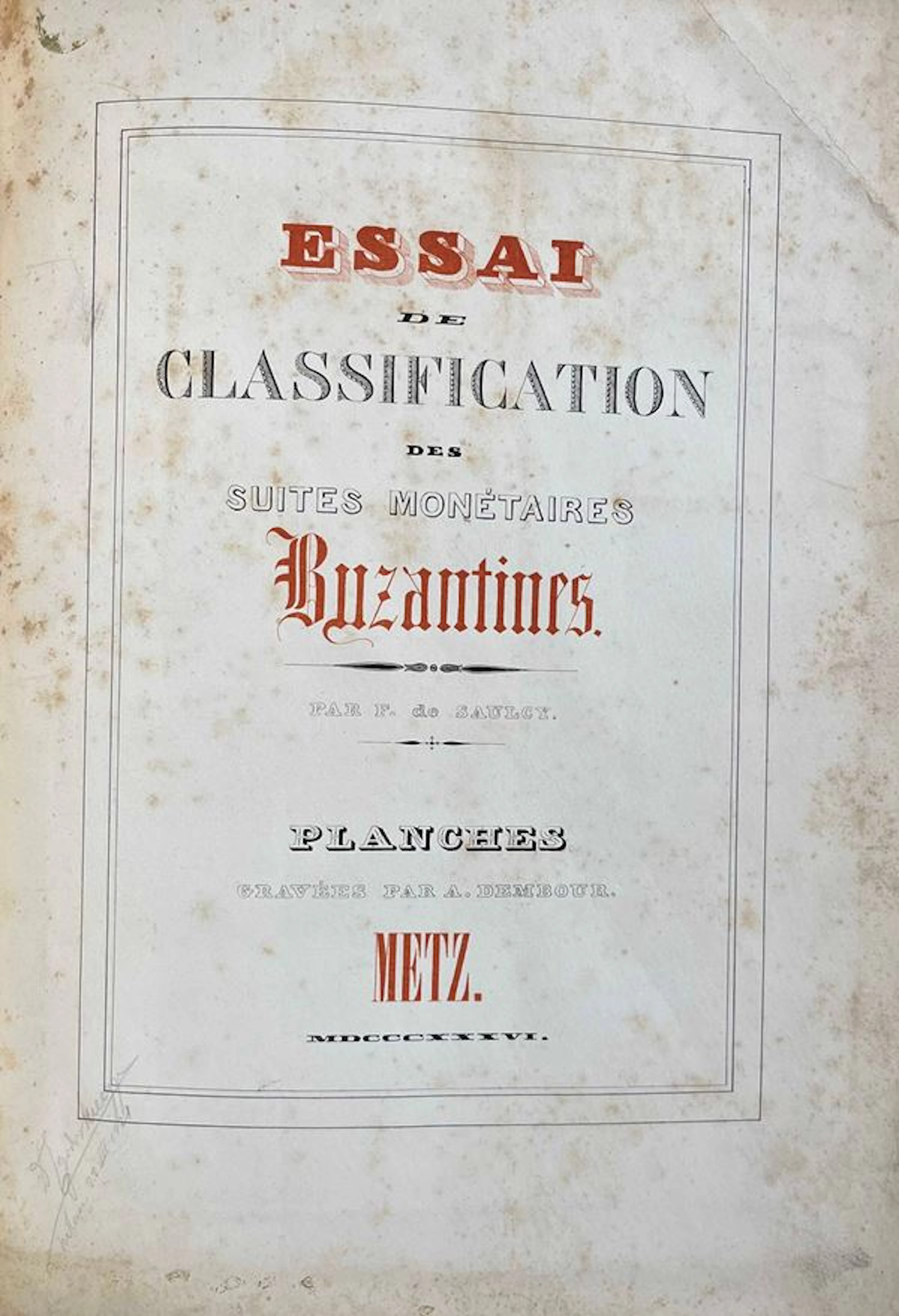 DE SAULCY. Essai de classification des suites monÃ©taires Byzantines.