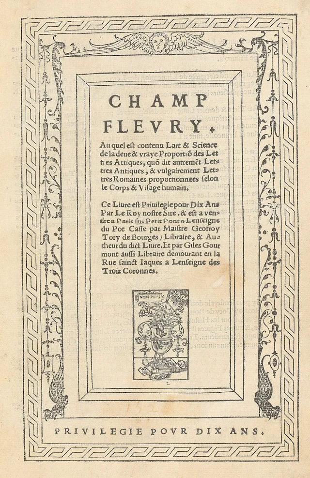 TORY (Geoffroy). Champfleury. Containing the Art and Science - Lot 30