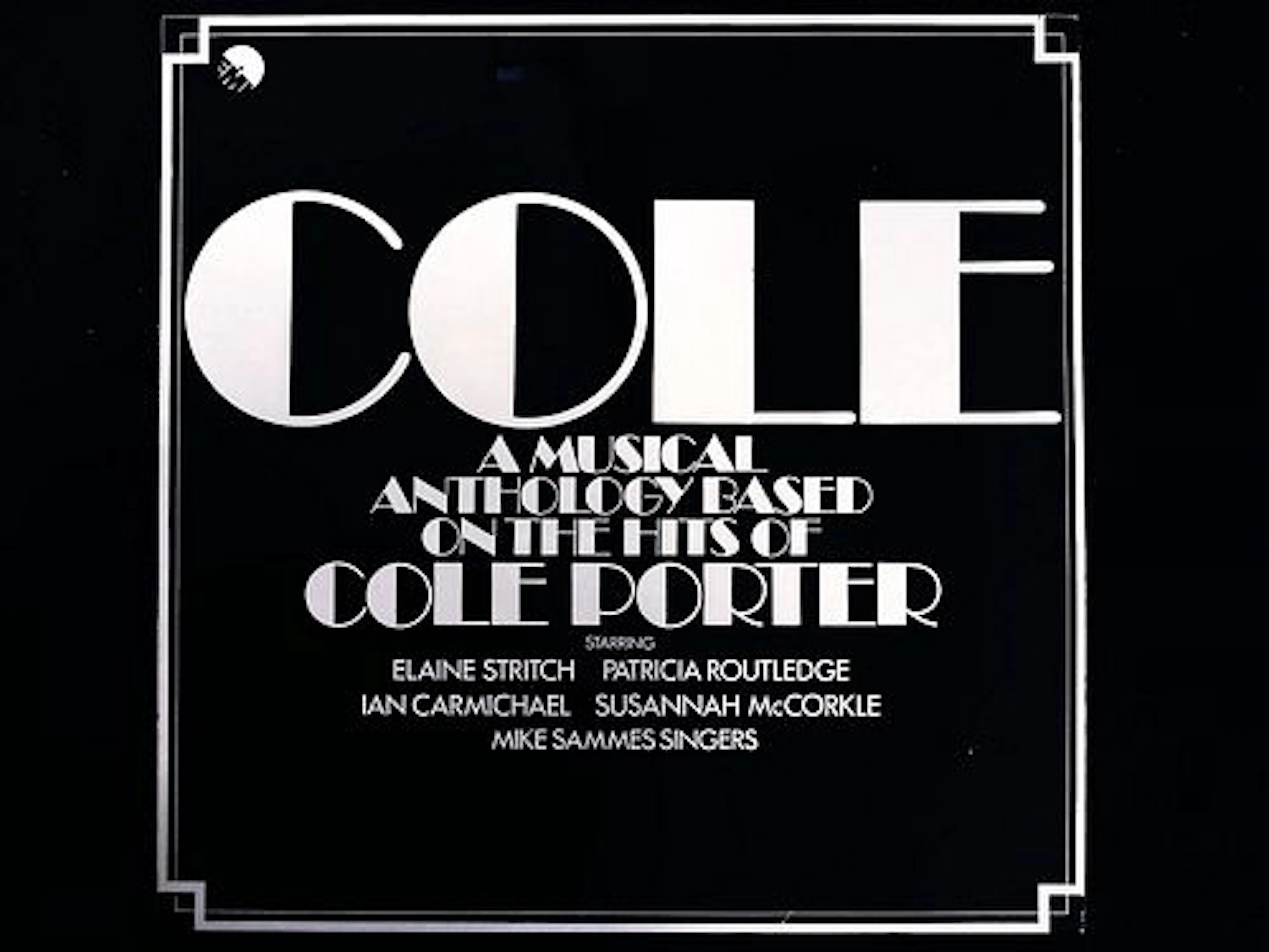 COLE A Musical Anthology Based on the Hits of Cole Porter Original