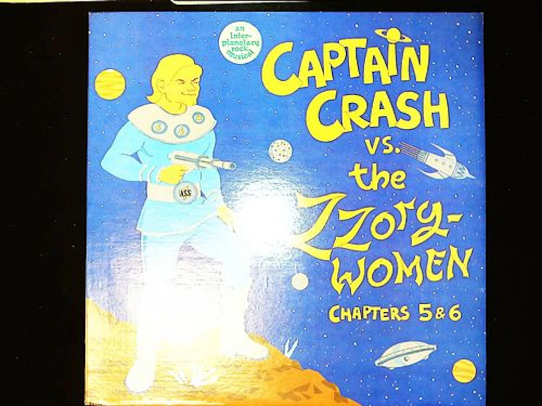 Captain Crash vs. the Zzorg-Women Chapters 5 and 6 Original Cast Recording
