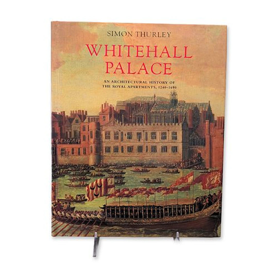 Thurley, Simon. Whitehall Palace. Yale University Press, 1999. (DJ)