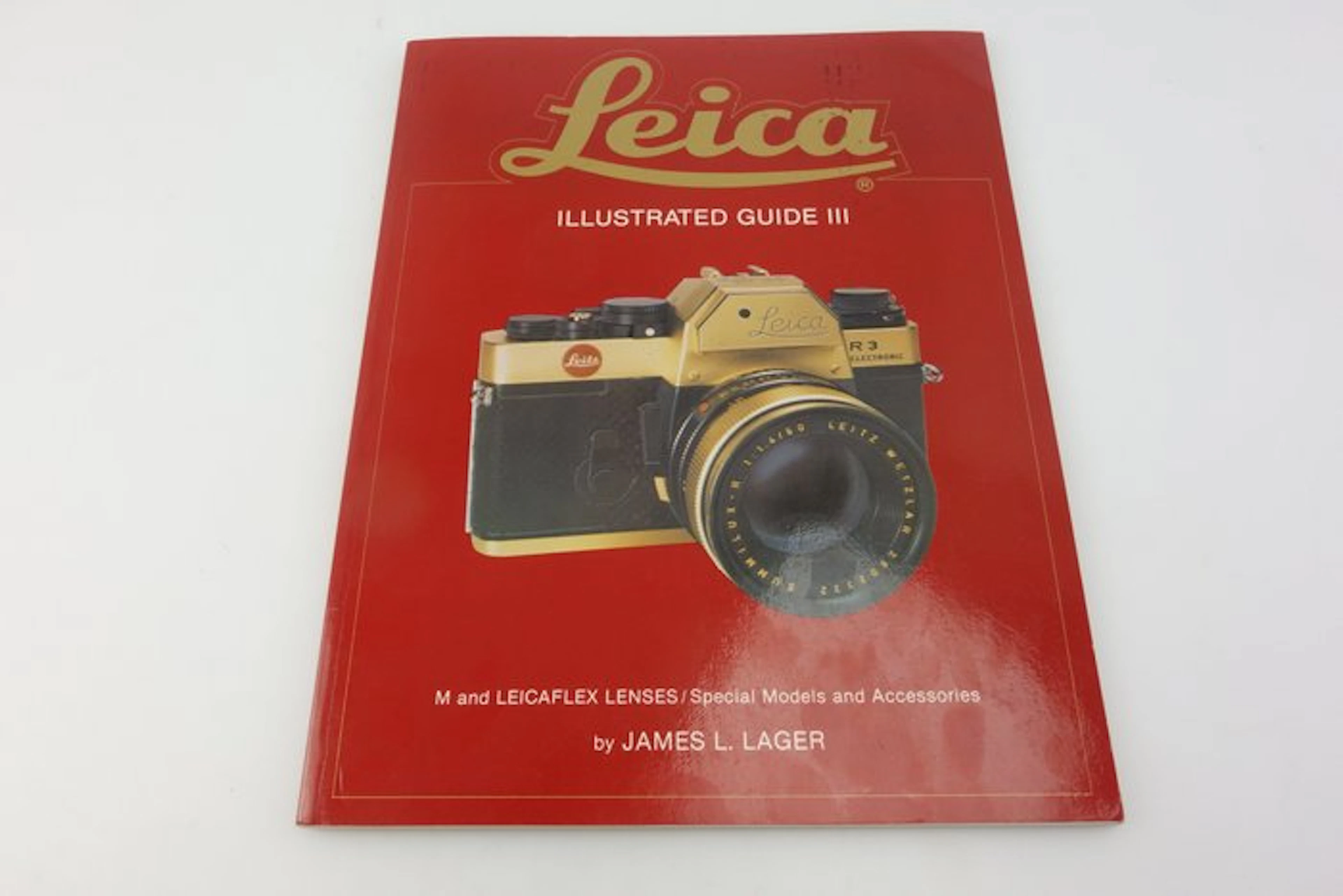 James L. Lager - Leica Illustrated III - M and Leicaflex...