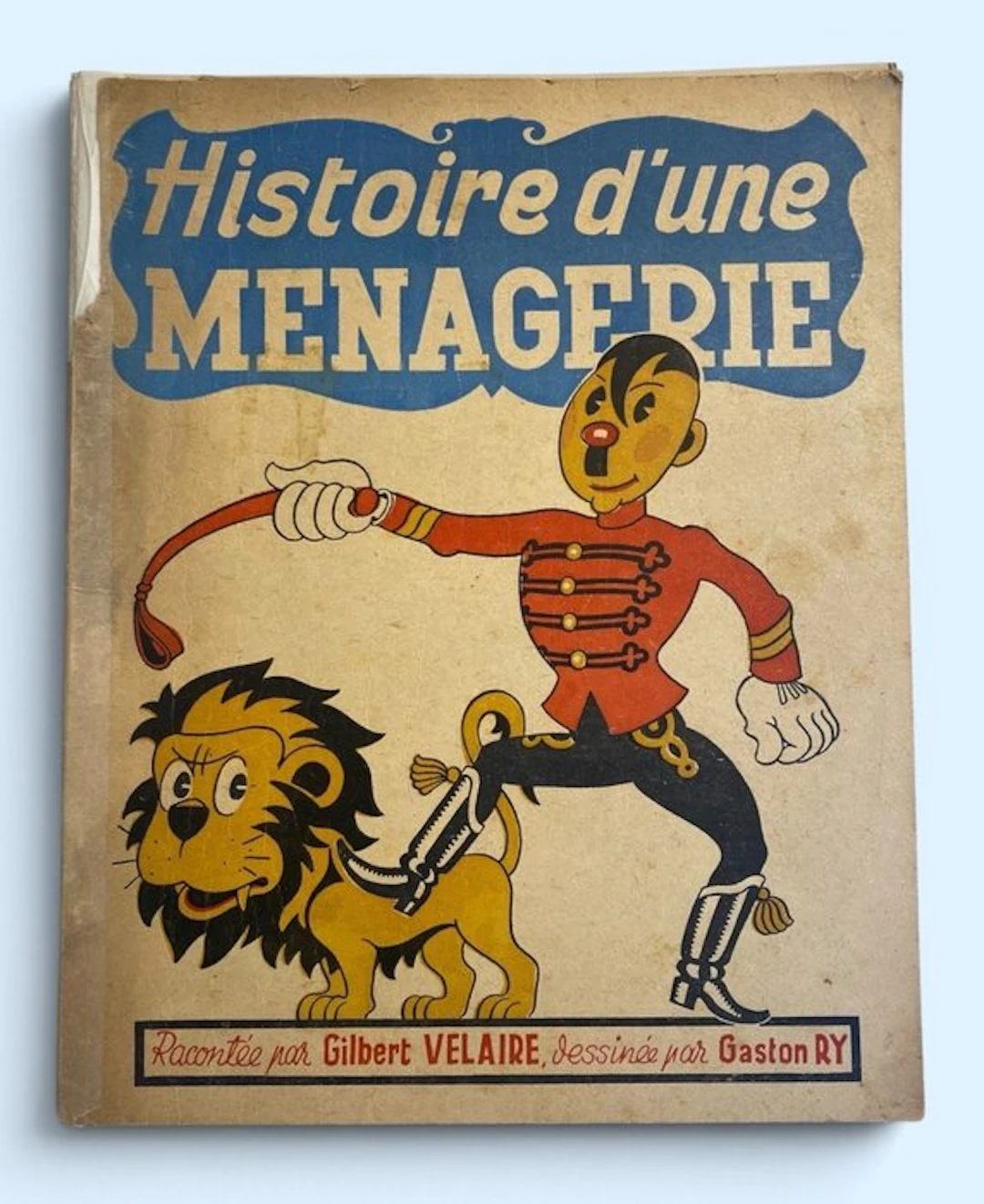 Gilbert Velaire / Gaston Ry - Histoire d'une Menagerie - 1946