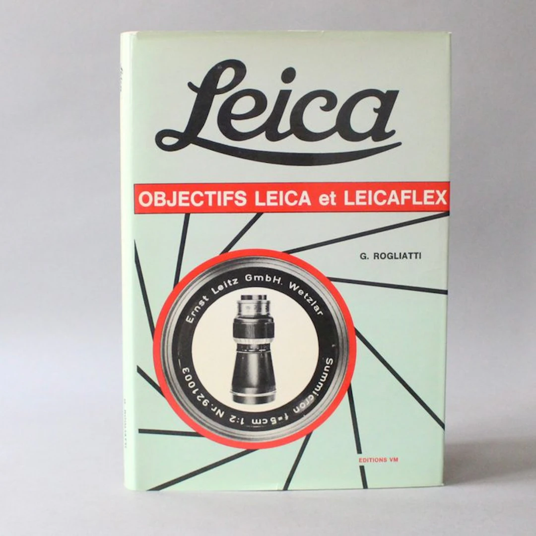 Gianni Rogliatti - "Objectifs Leica et Leicaflex" by G