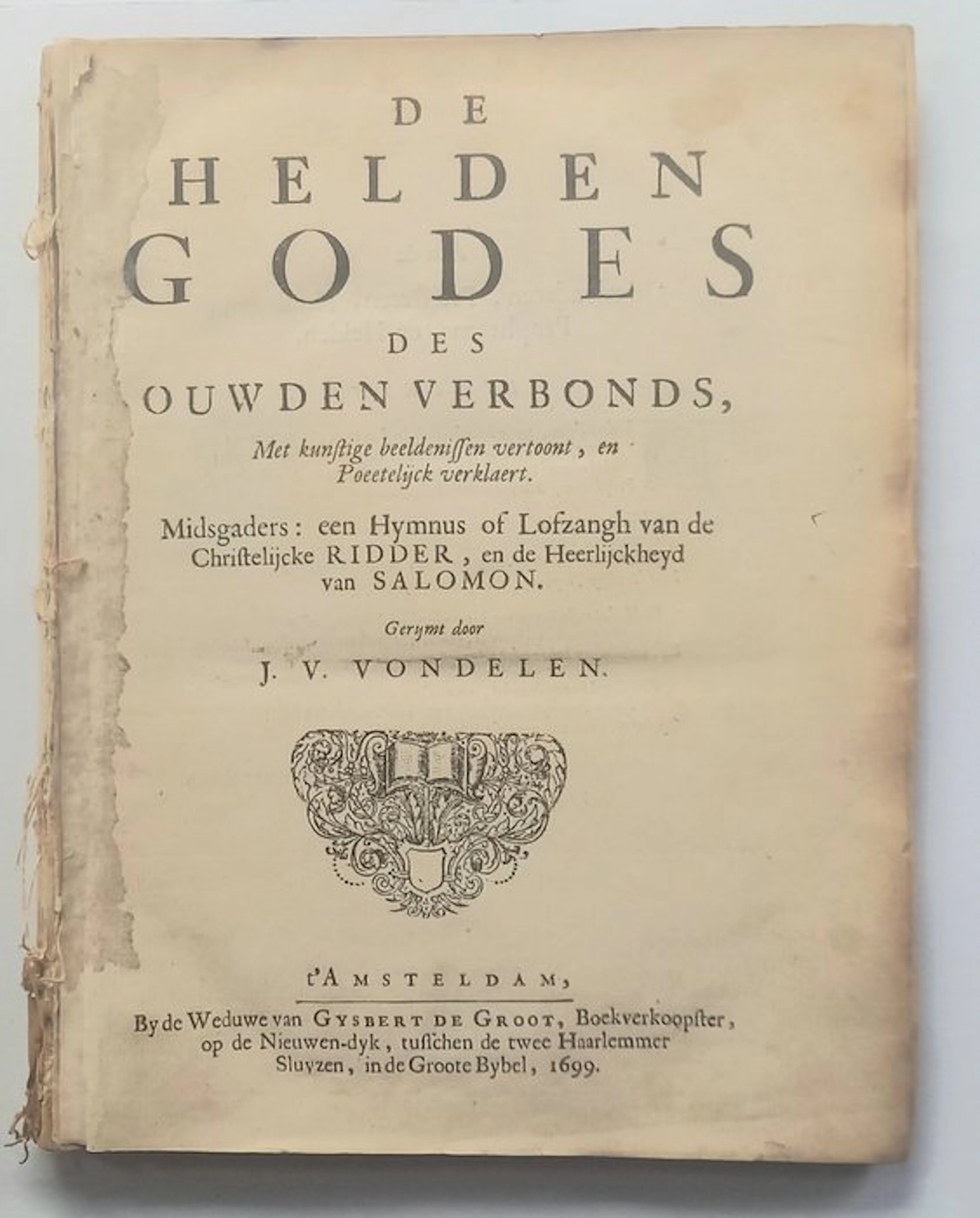 Joost van den Vondel - De Helden Godes des Ouwden...
