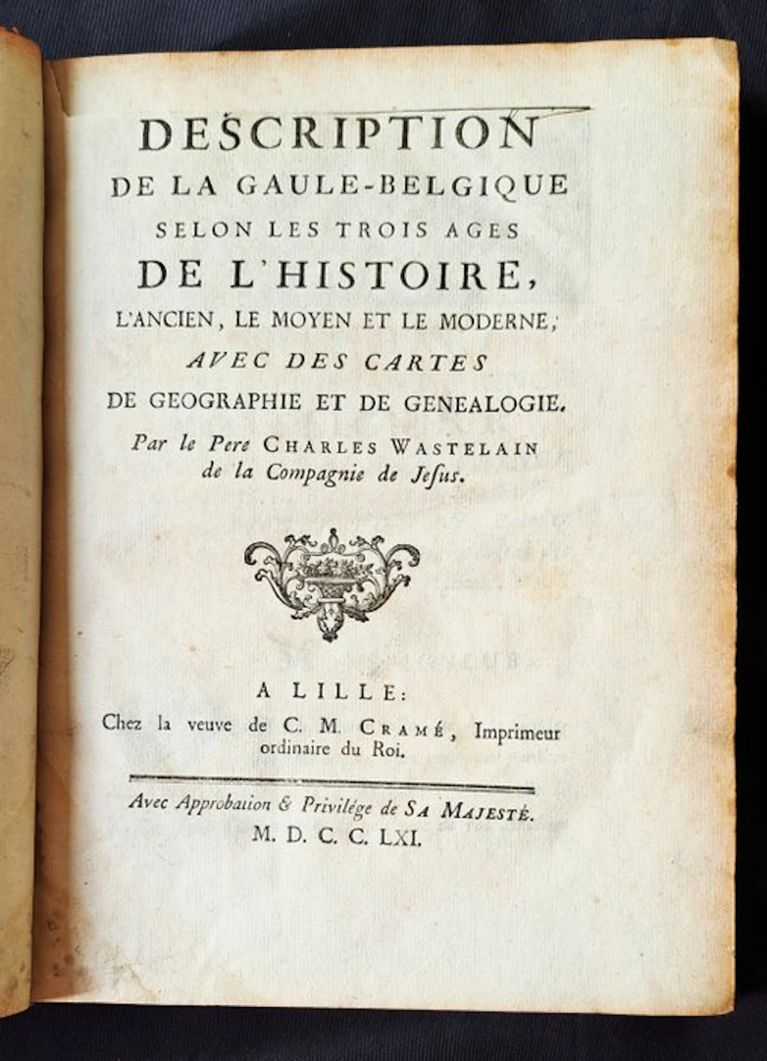 WASTELAIN - Description de la Gaule-Belgique Edition originale - 1761