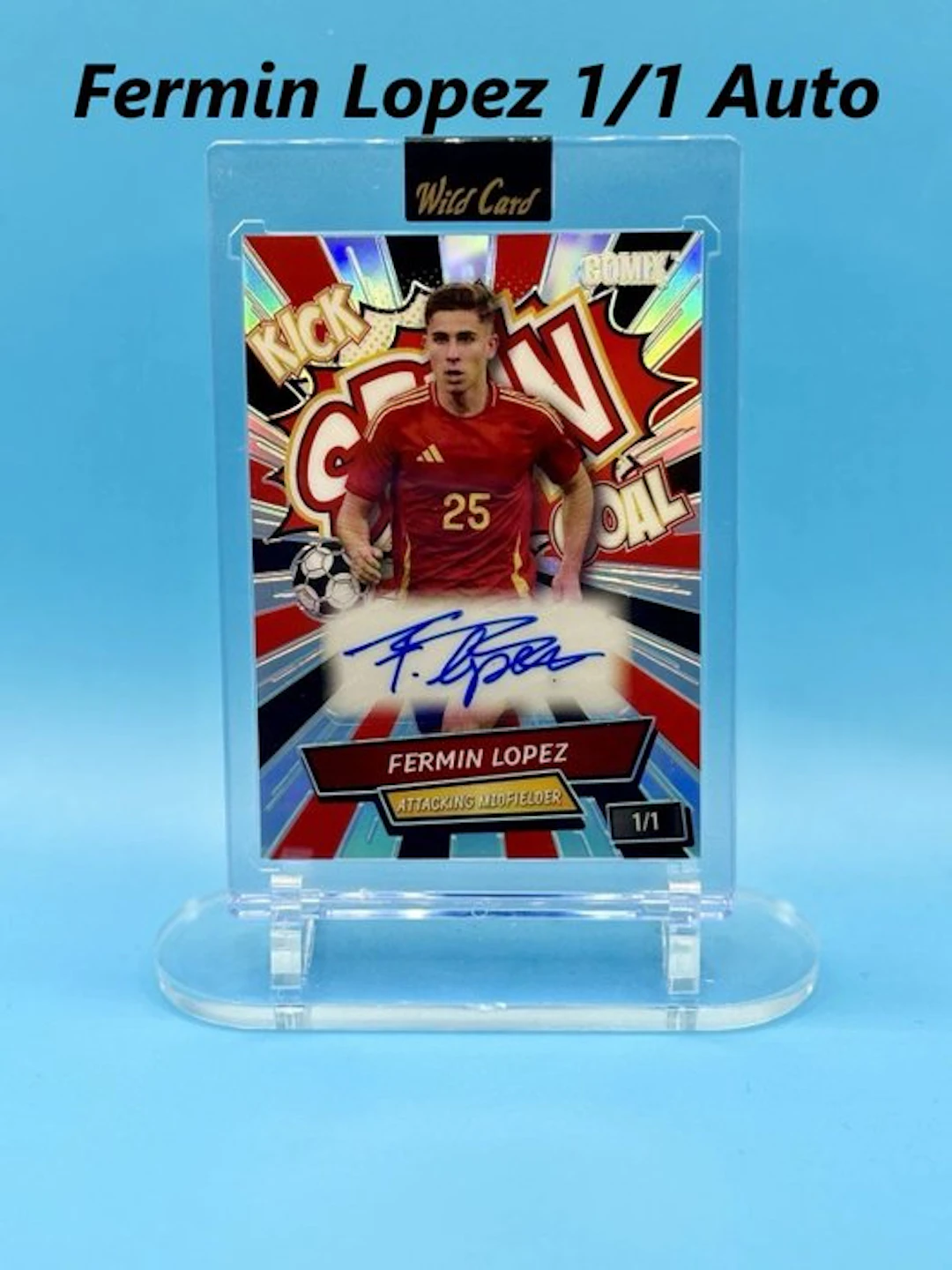 wild "Kick / Goal" Fermin Lopez Tarjeta autografiada 1/1