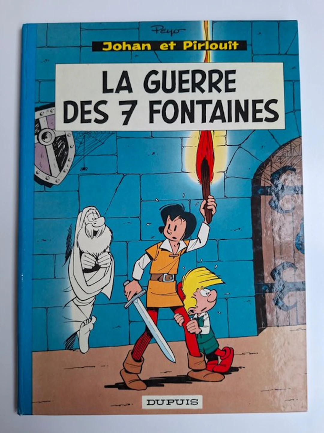 Johan et Pirlouit T10 - La Guerre des 7 Fontaines - C - 1 Album -