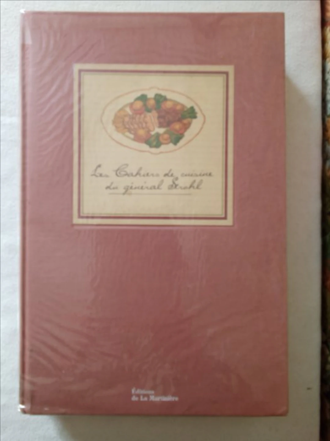 Général Strohl; Laurence Batet - Les Cahiers de cuisine...