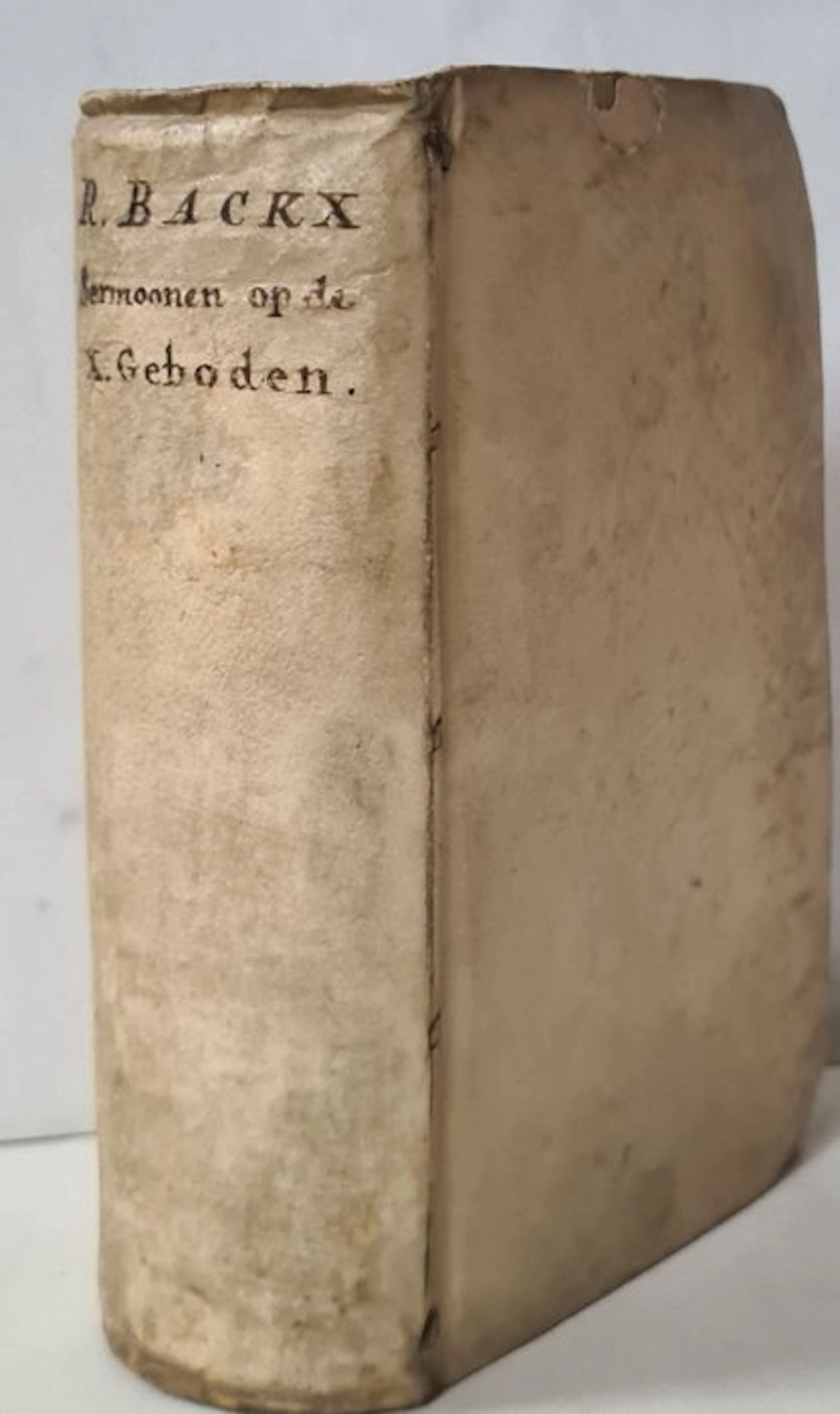 Rumoldus Backx - Sermoonen ..op de tien geboden - 1711