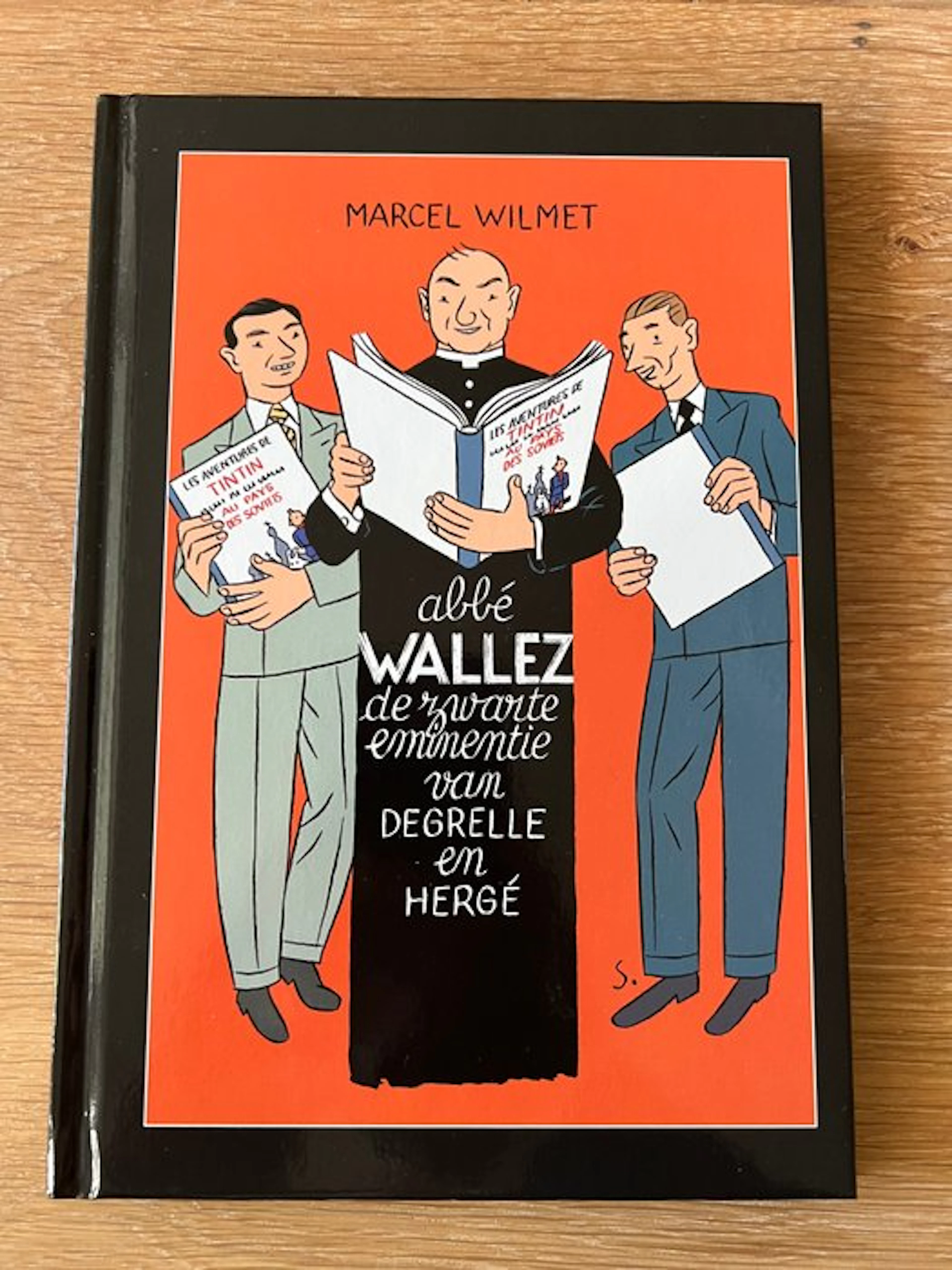 Kuifje - Abbé Wallez De zwarte eminentie van Degrelle en...