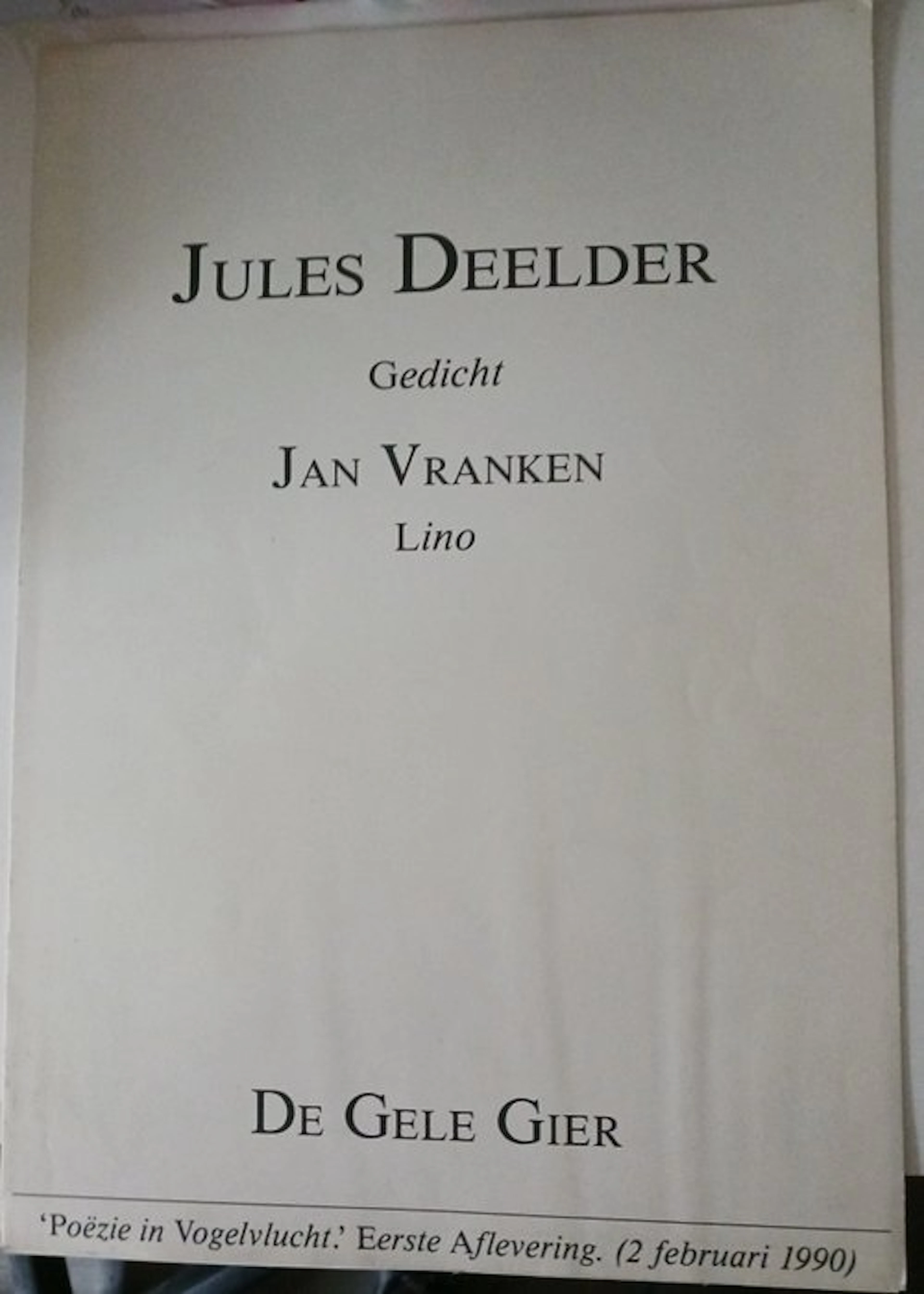 Jules Deelder / Jan Vranken - Jules Deelder, gedicht - 1990