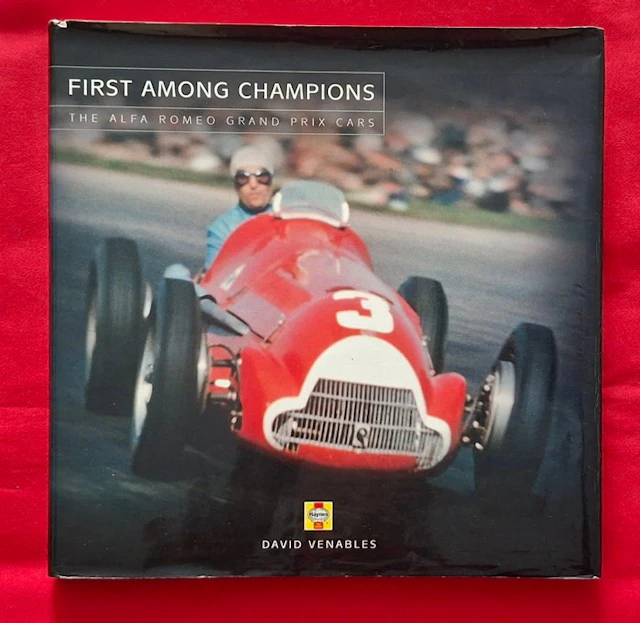 David Venables - First Among Champions The Alfa Romeo Grand Prix Cars - 2000