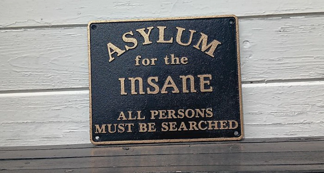 "Asylum for the Insane" - Sign - Cast iron