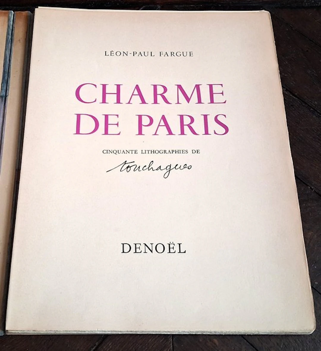 Signé ; Léon-Paul Fargue / Touchagues - Charme de Paris...