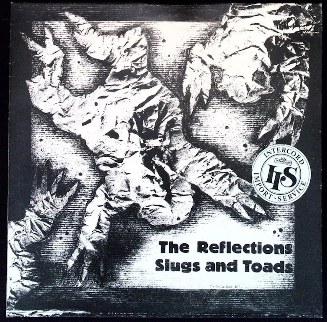 The Reflections - Slugs and Toads (UK 1981 New Wave