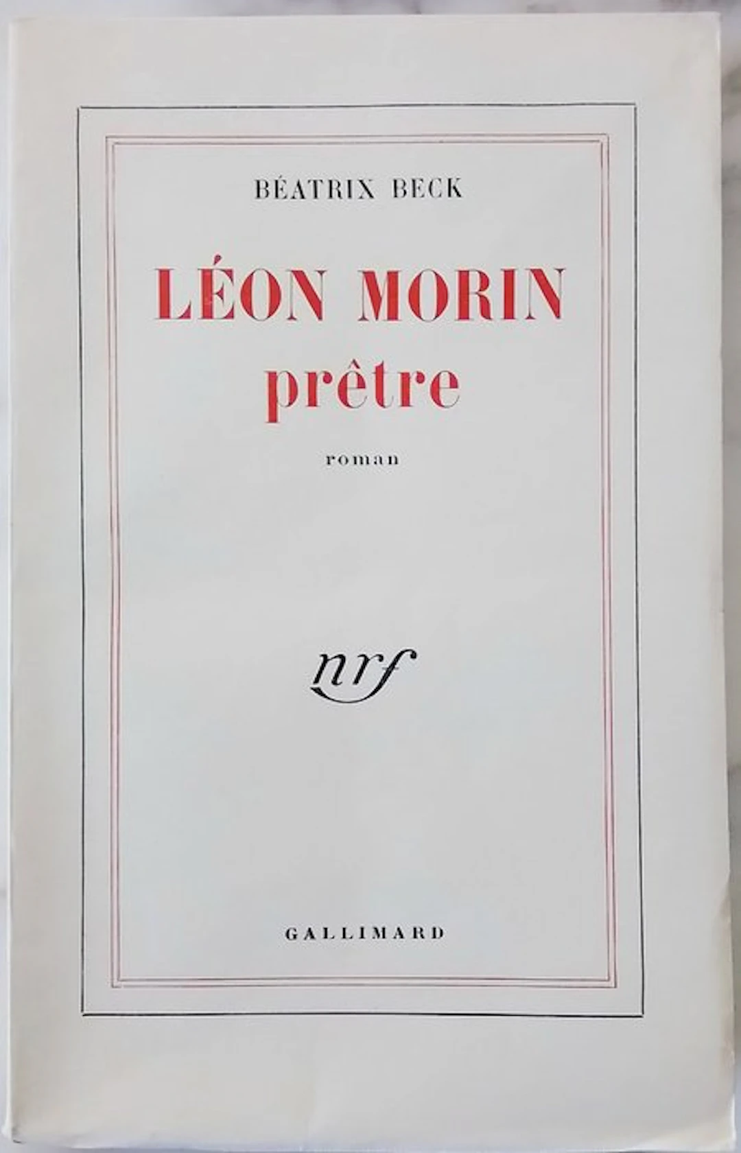 Beatrix Beck [Prix Goncourt 1952] - Léon Morin / prêtre