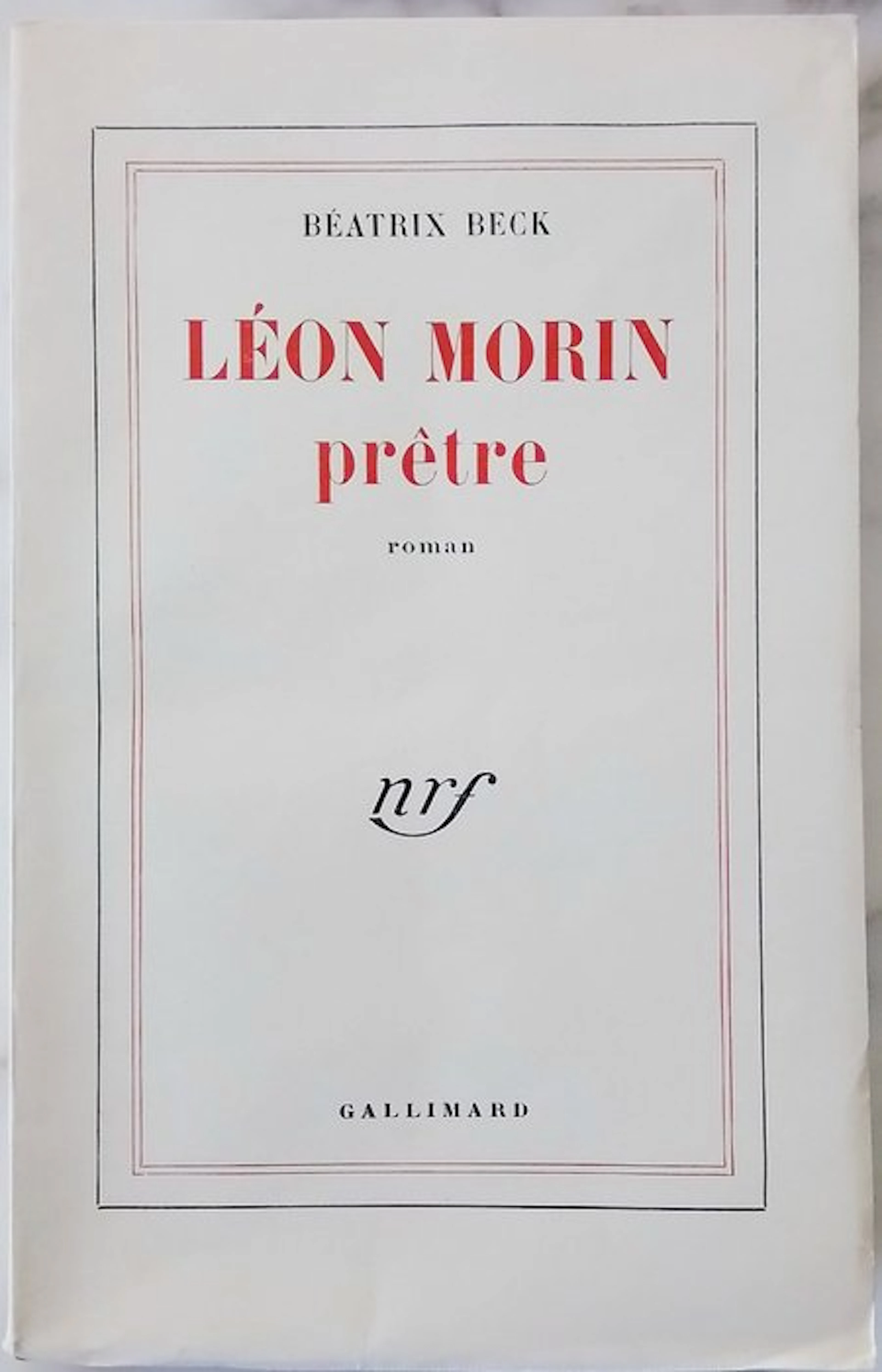 Beatrix Beck [Prix Goncourt 1952] - Léon Morin / prêtre