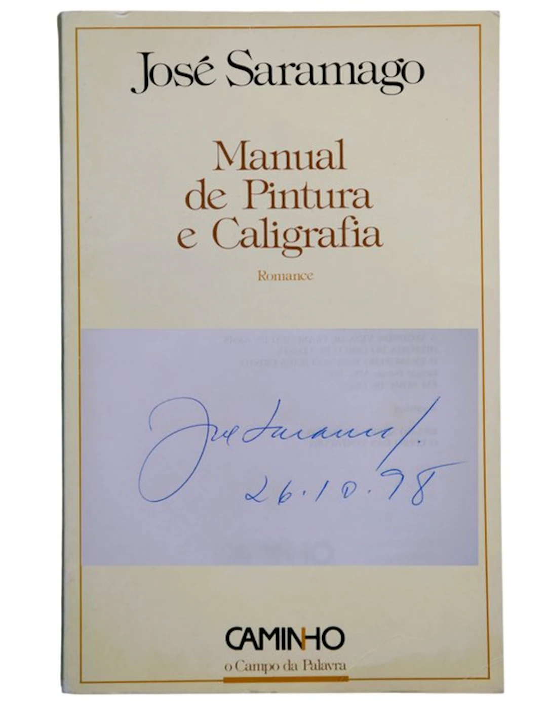 Signé ; José Saramago - Manual de Pintura e Caligrafia [i.e