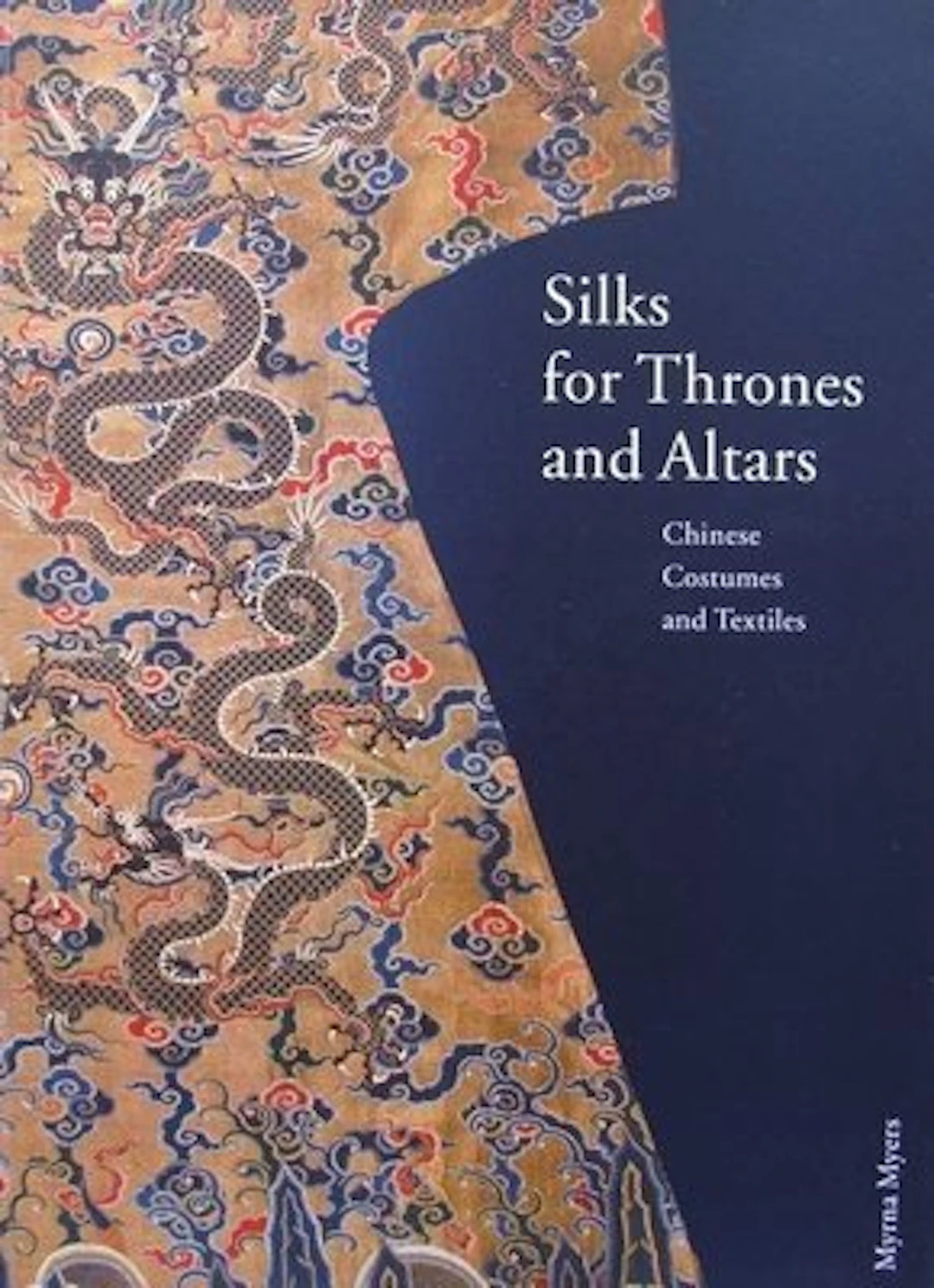 Book - Silks for Thrones and Altars - Chinese Costumes and Textiles - 2003